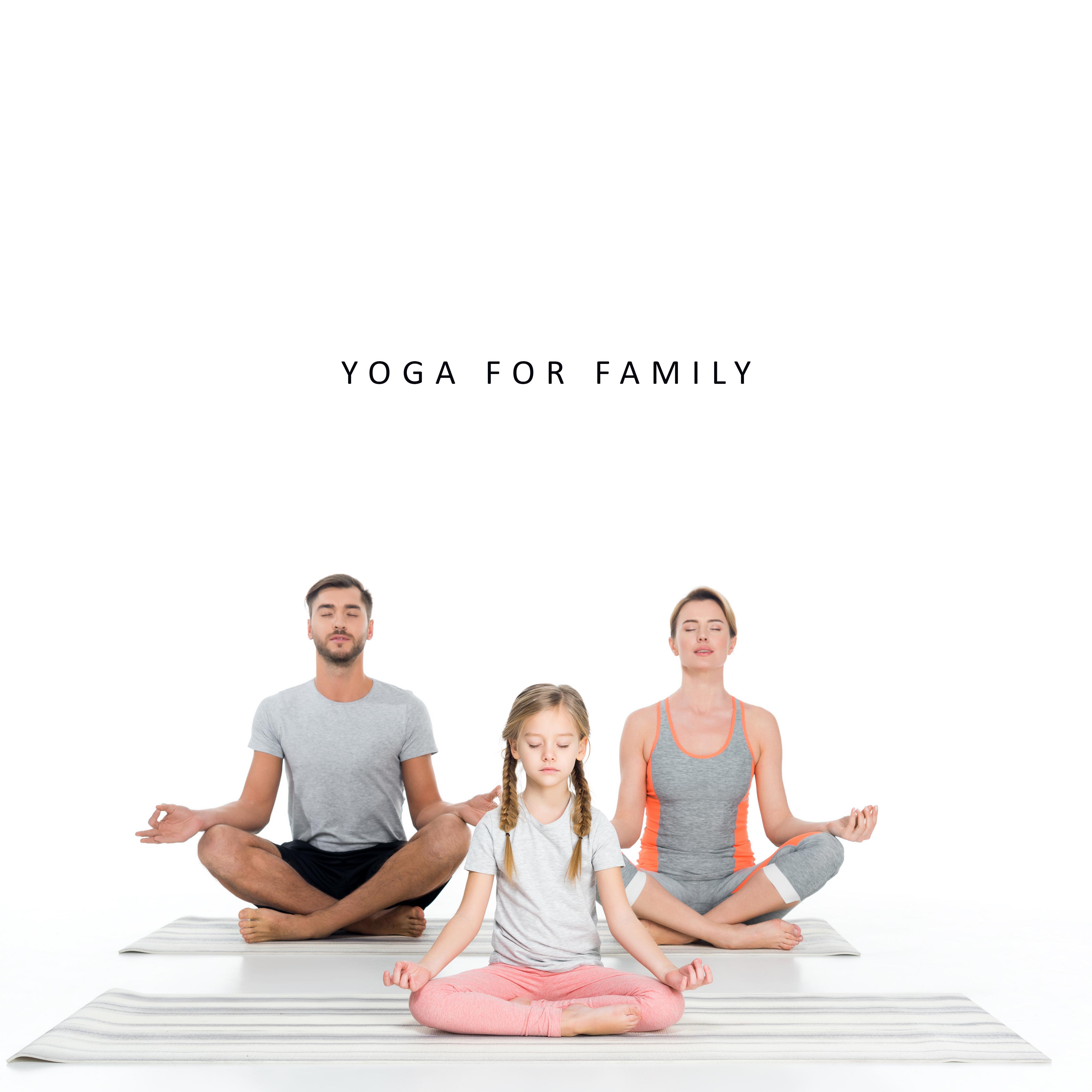 Yoga for Family: Music Background for Yoga for Children or The Whole Family