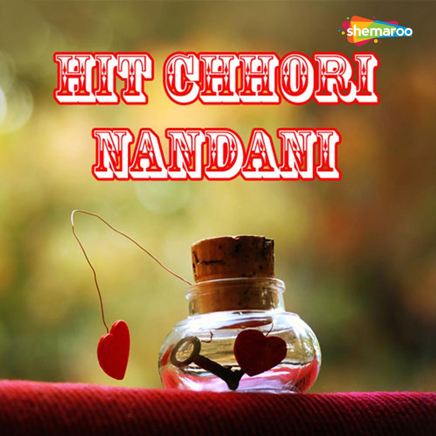 Hit Chhori Nandani