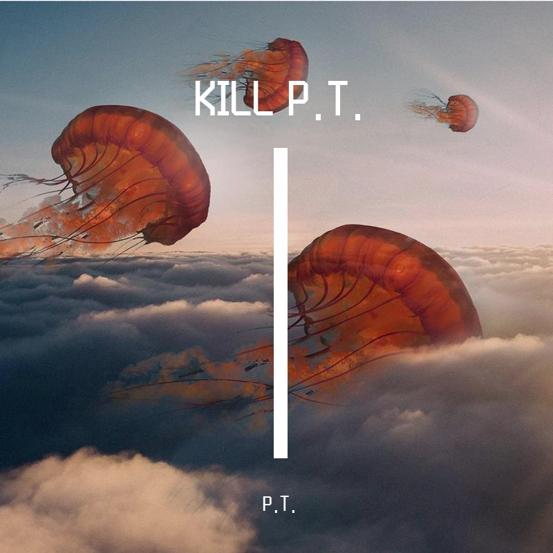 kill P.T