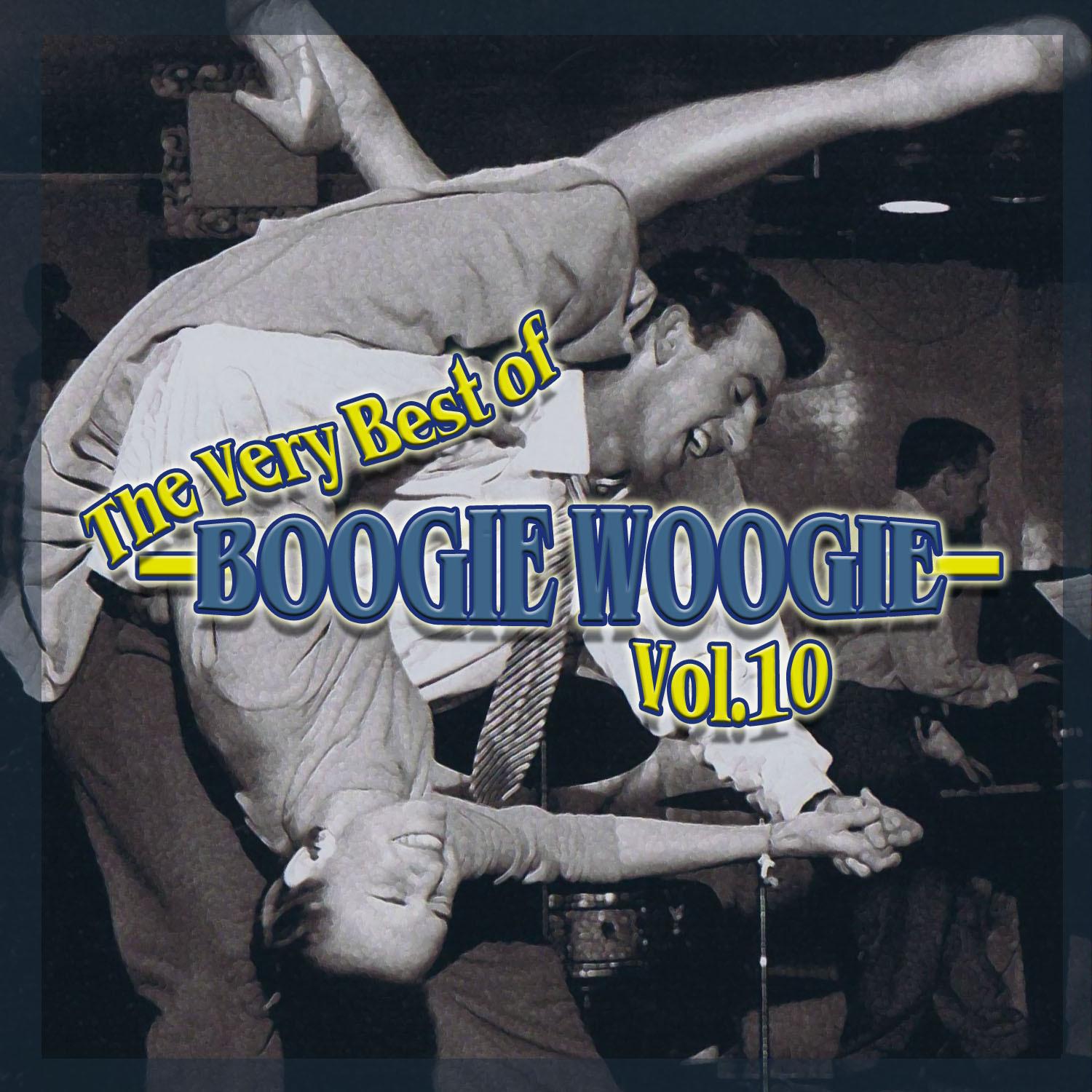 The Very Best of Boogie Woogie, Vol. 10