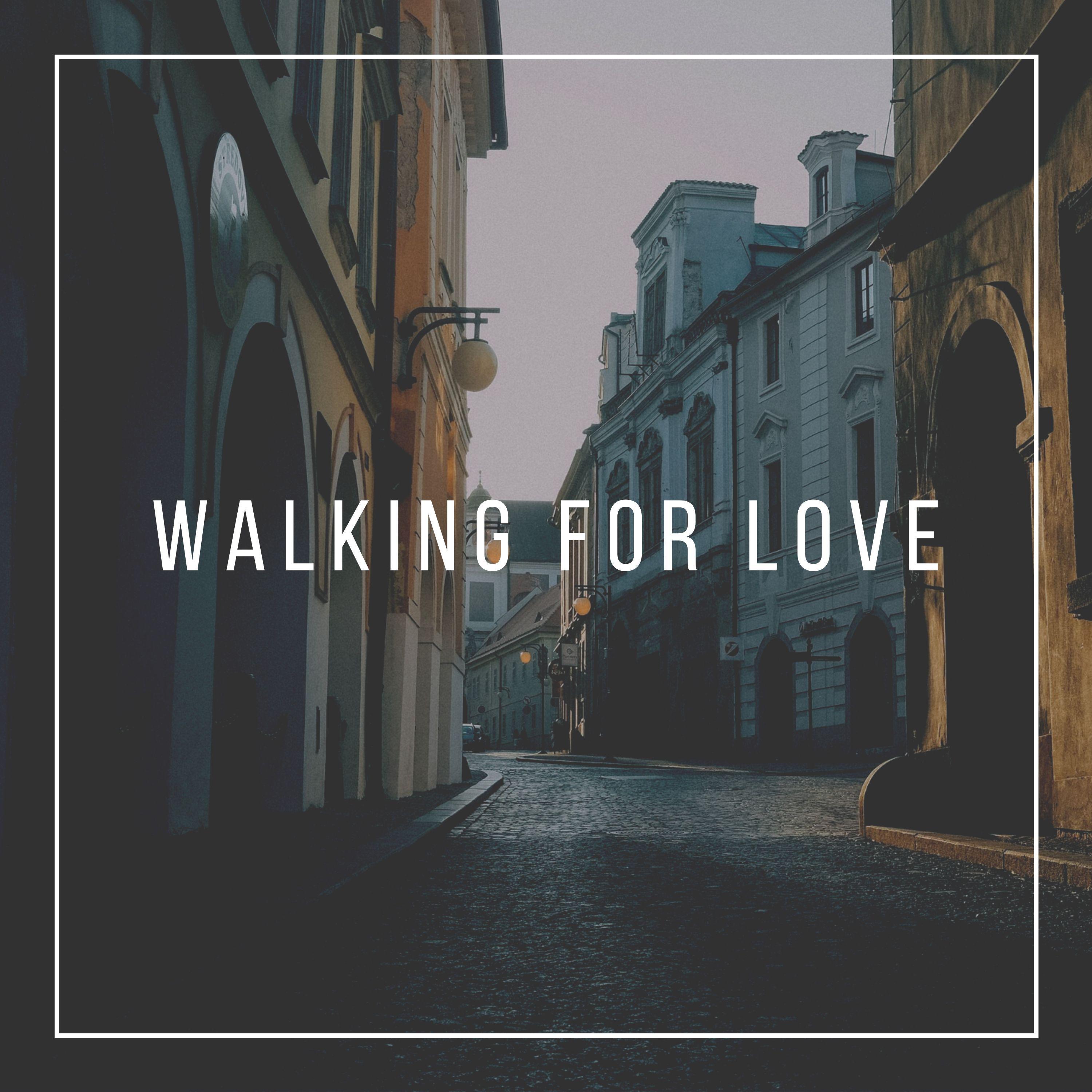 Walking for Love