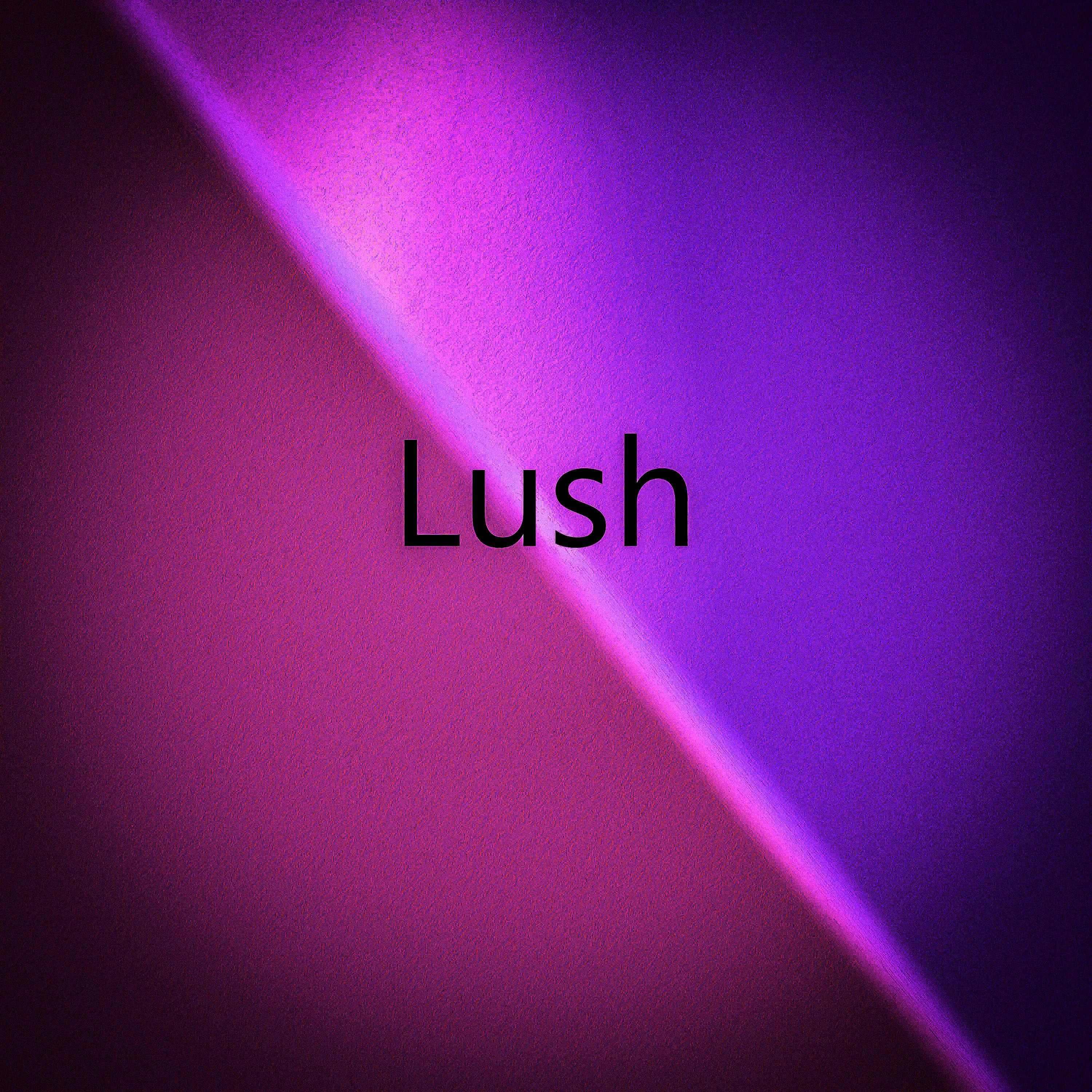 Lush