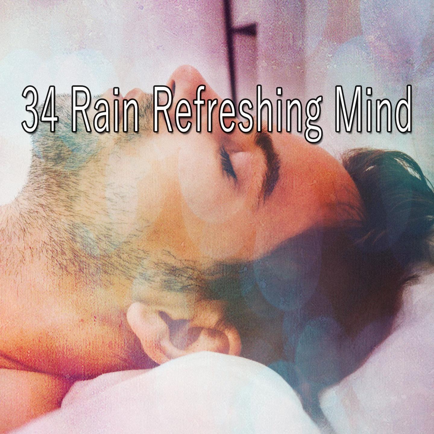 34 Rain Refreshing Mind