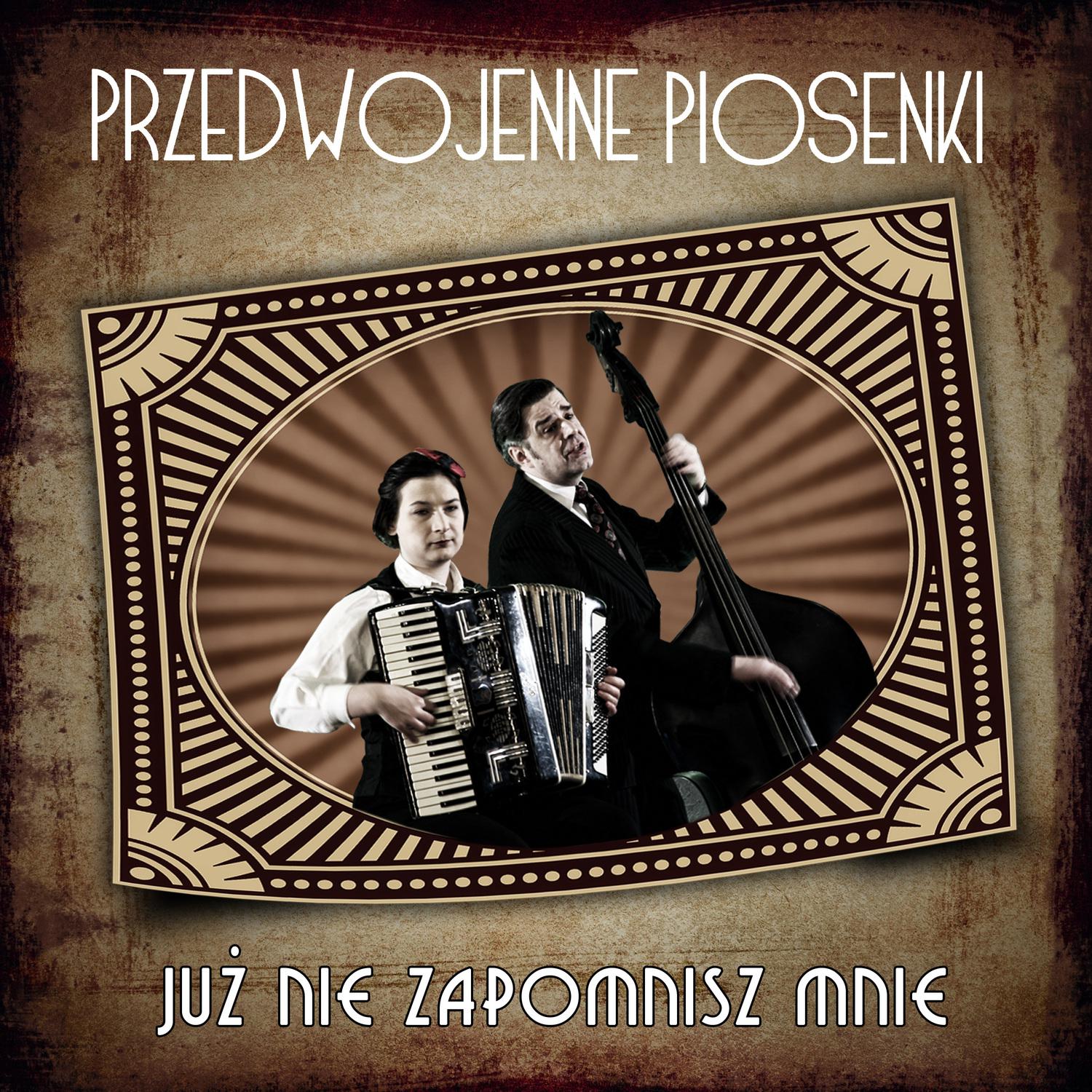 Już Nie Zapomnisz Mnie