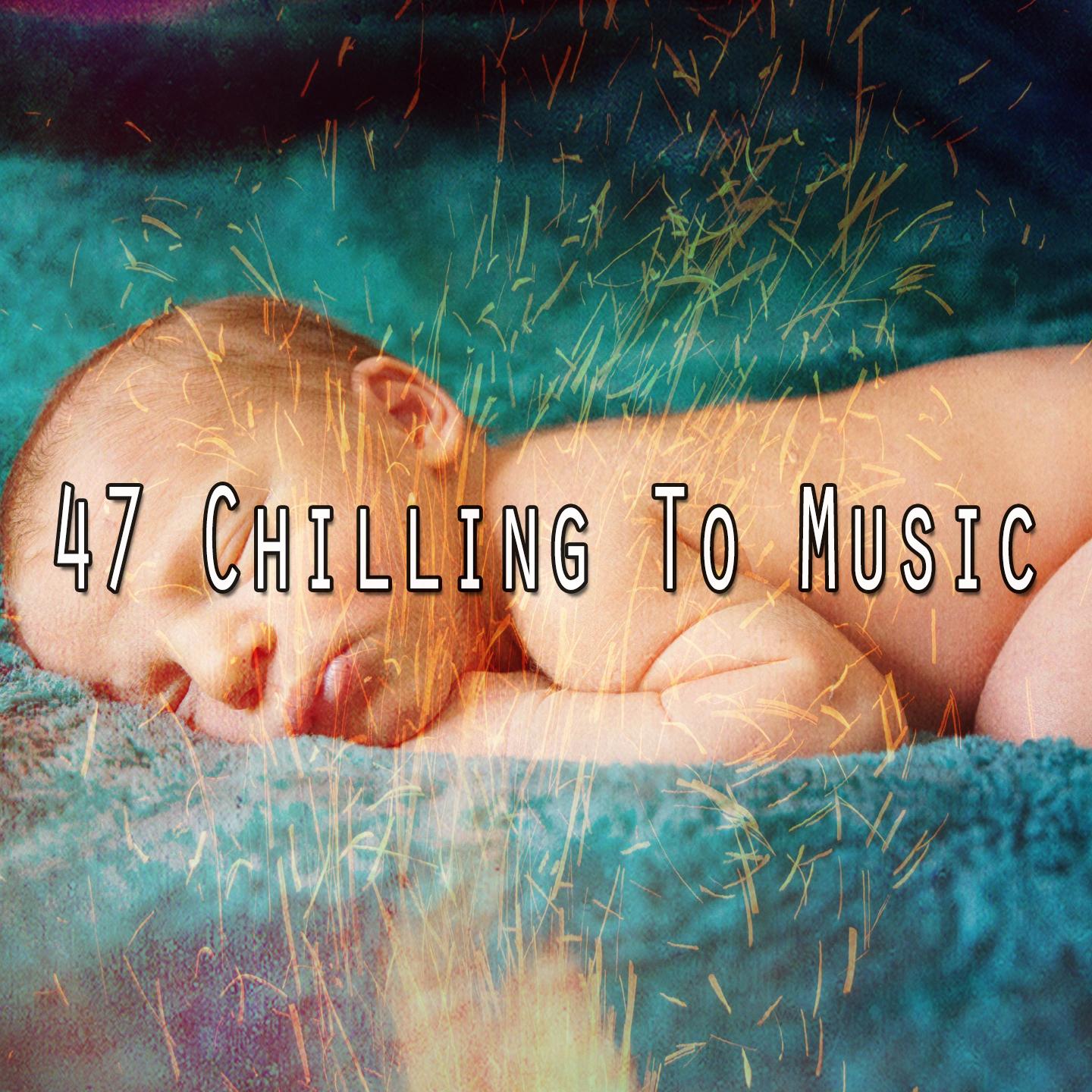 47 Chilling to Music