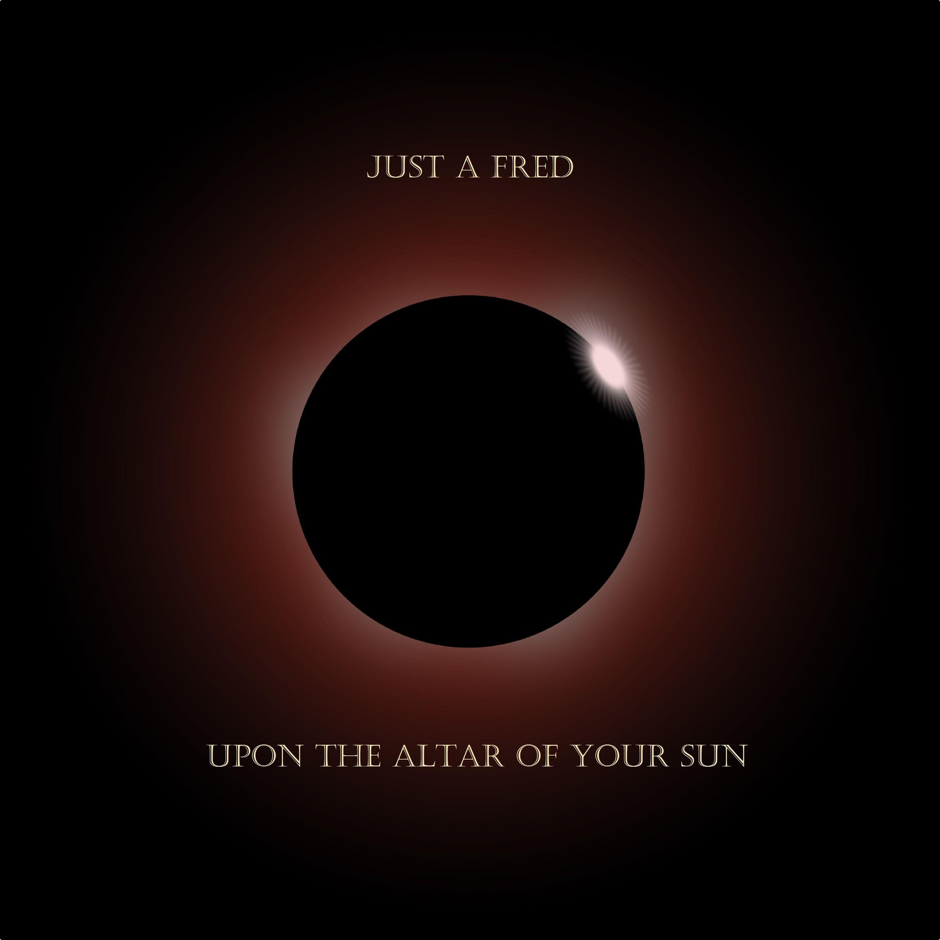 Upon the Altar of Your Sun