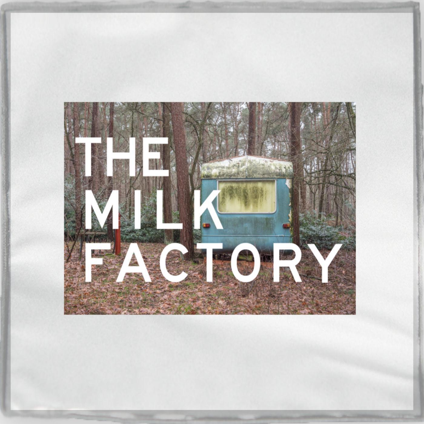 The Milk Factory - EP