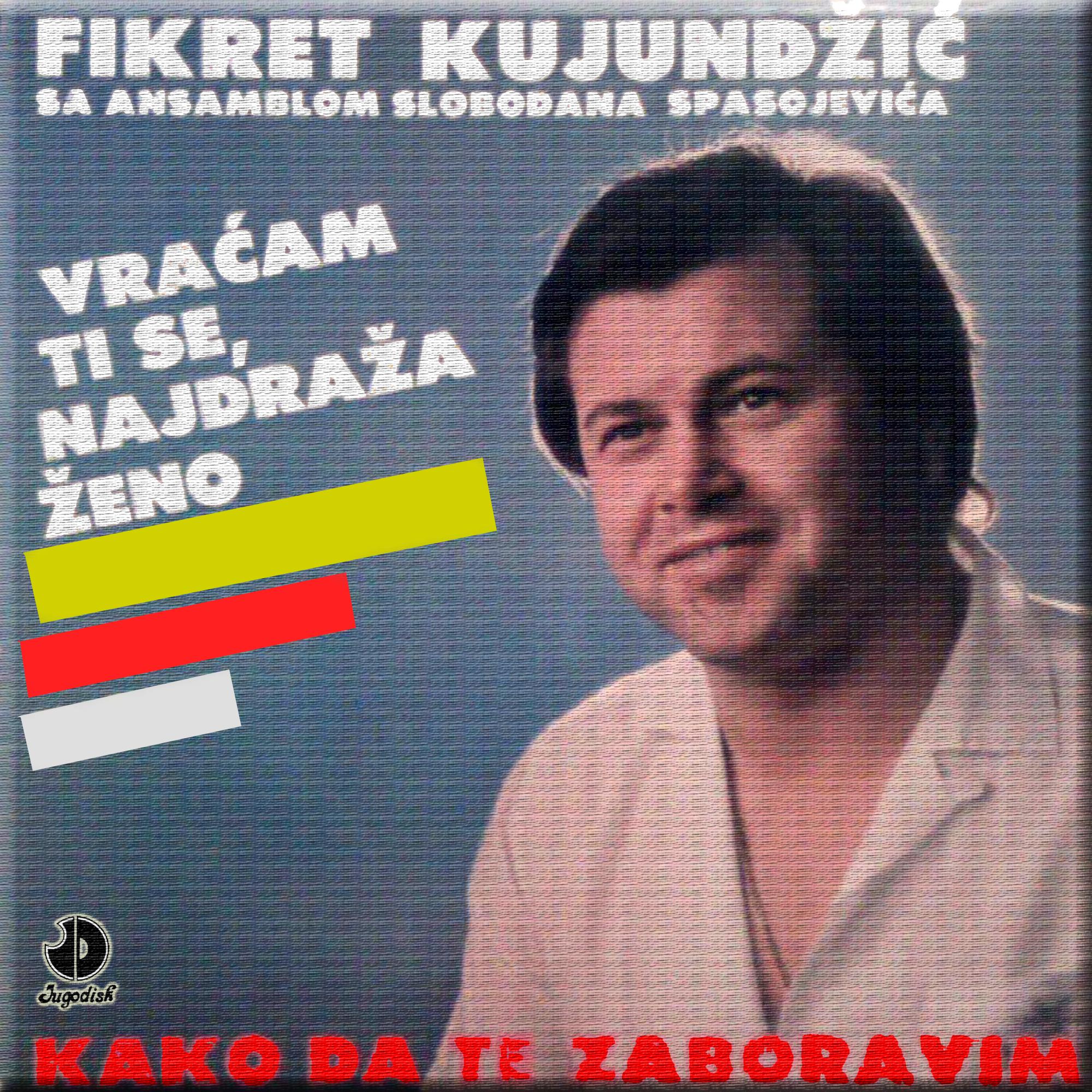 Vracam ti se najdraza zeno (Kako da te zaboravim)