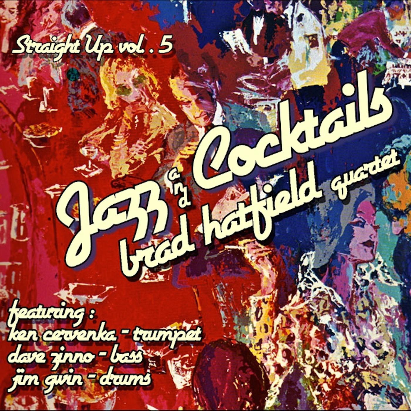 Straight Up: Jazz and Cocktails, Vol. 5 (feat. Ken Cervenka, Dave Zinno, & Jim Gwin)