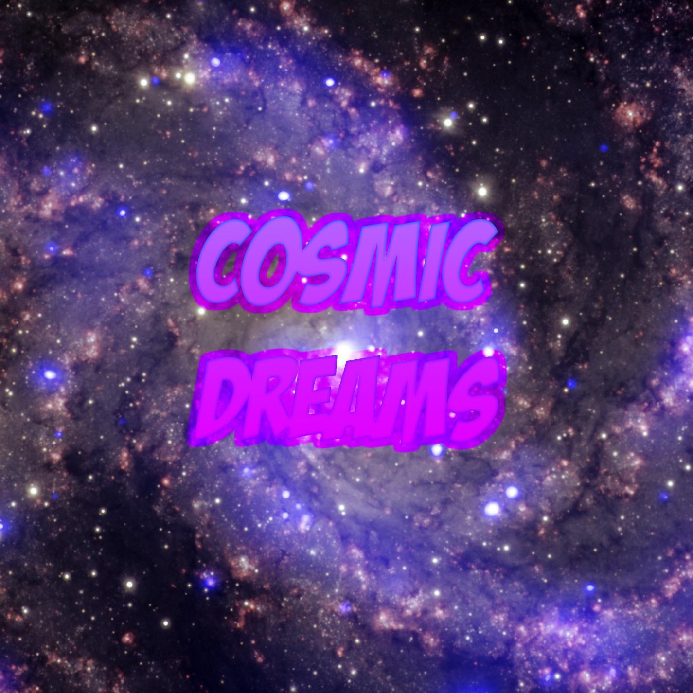 Cosmic Dreams