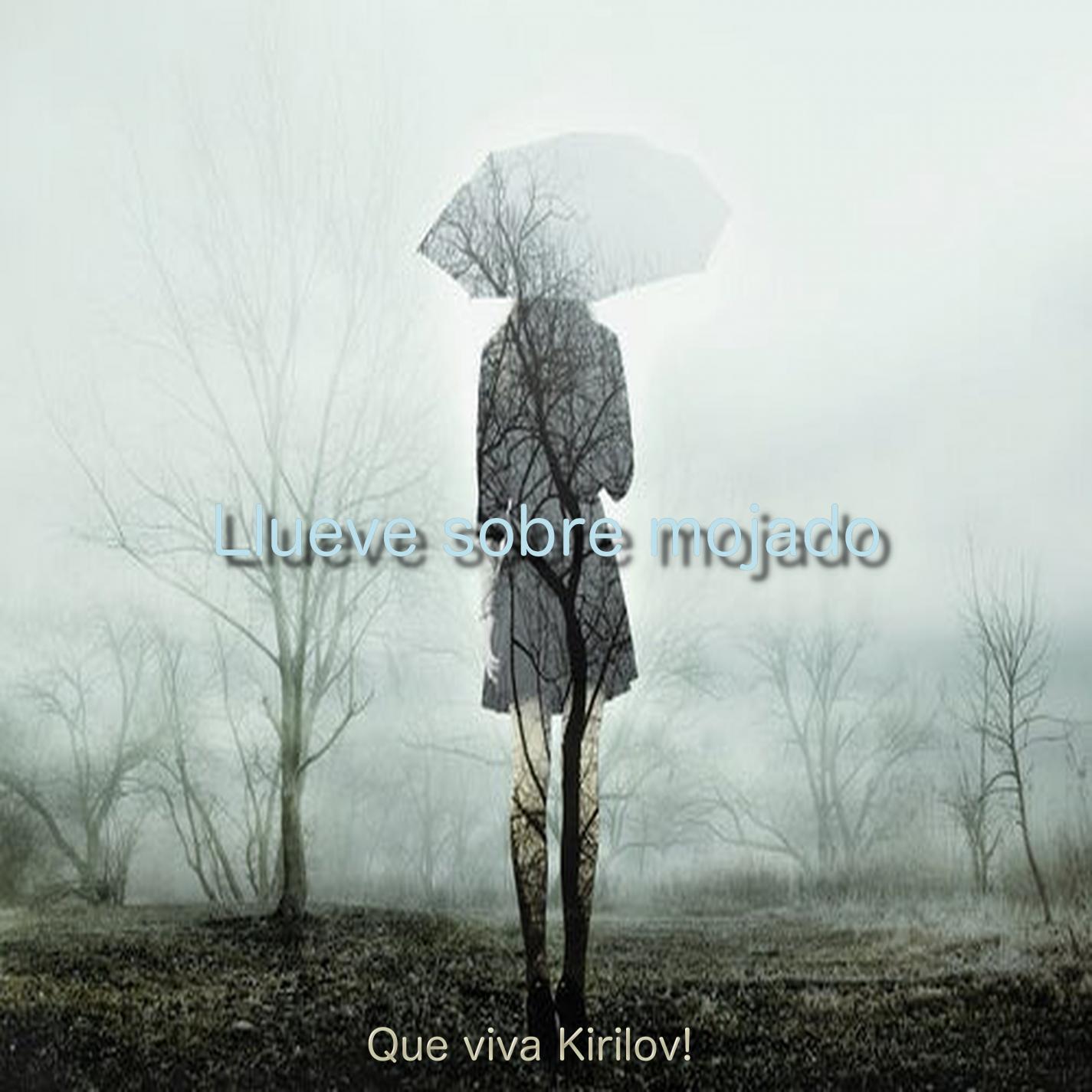 Llueve sobre mojado