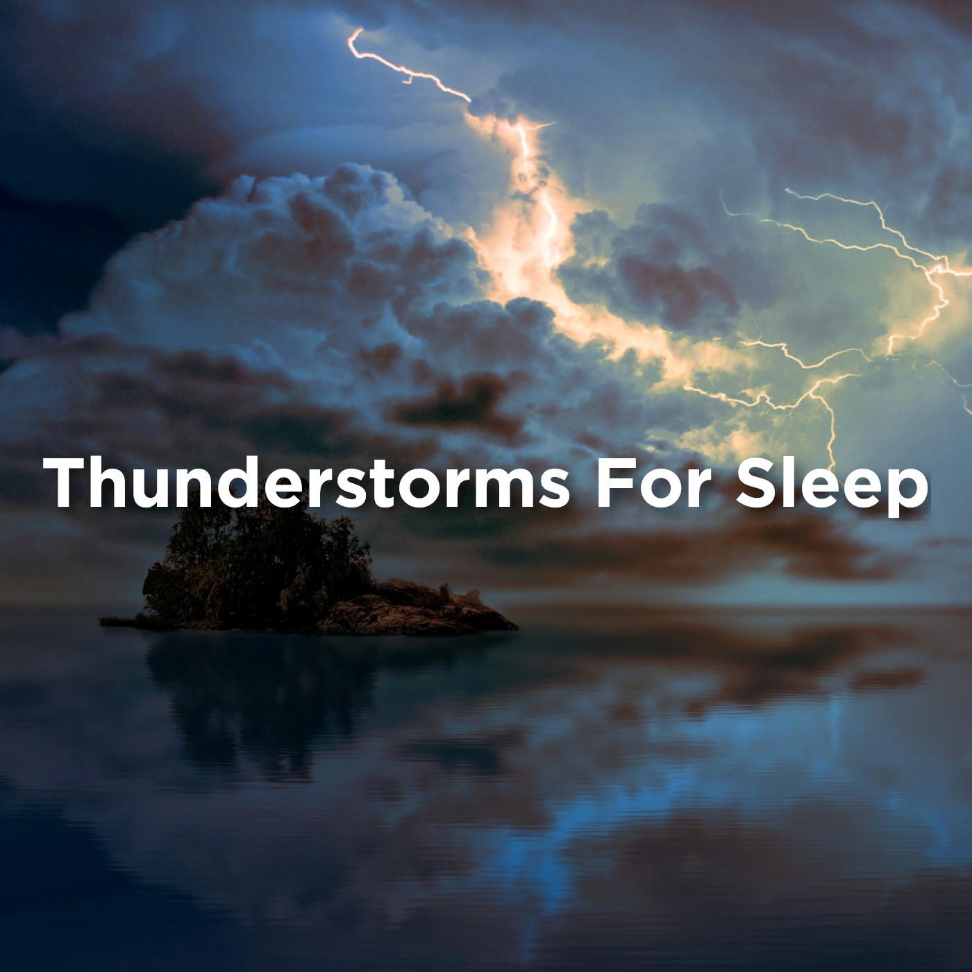 Thunderstorms For Sleep