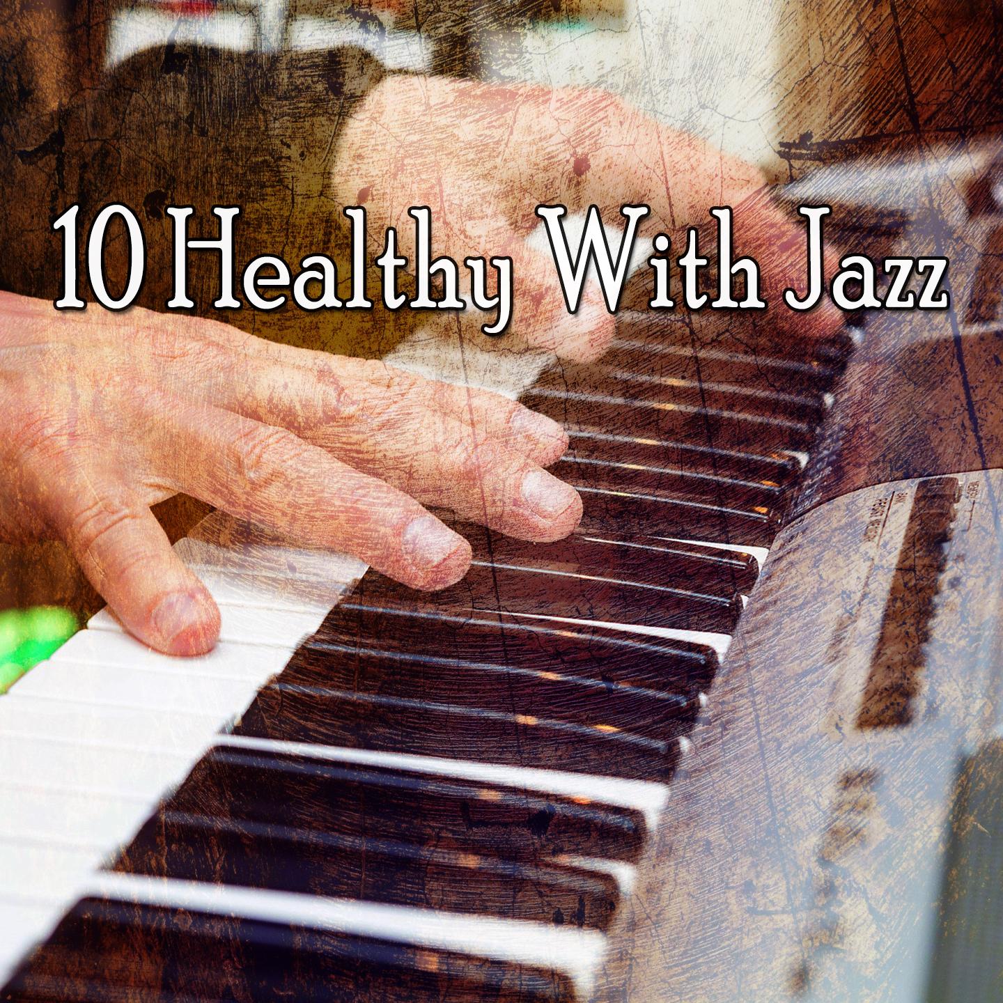 10 Healthy with Jazz