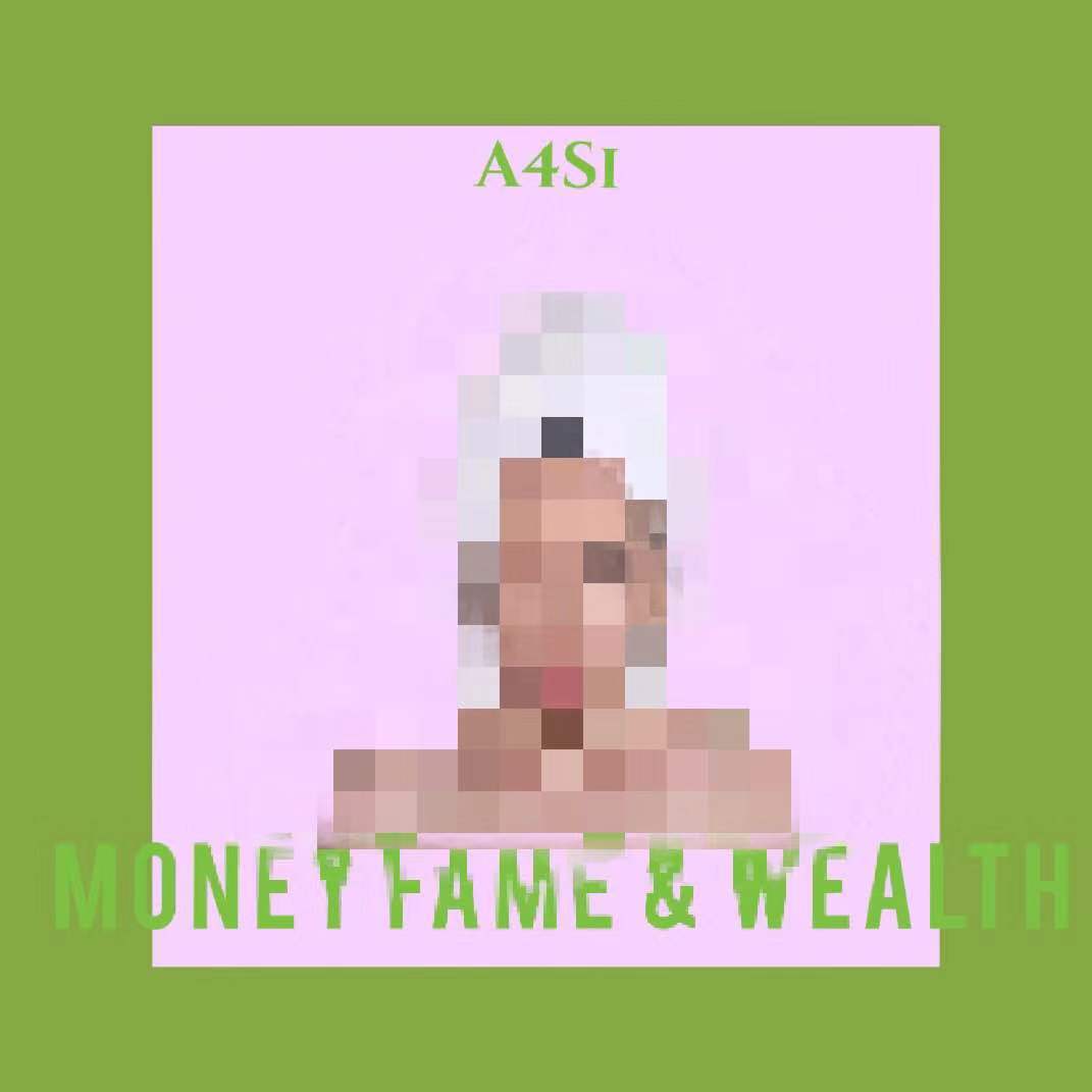 Money，Fame & Wealth