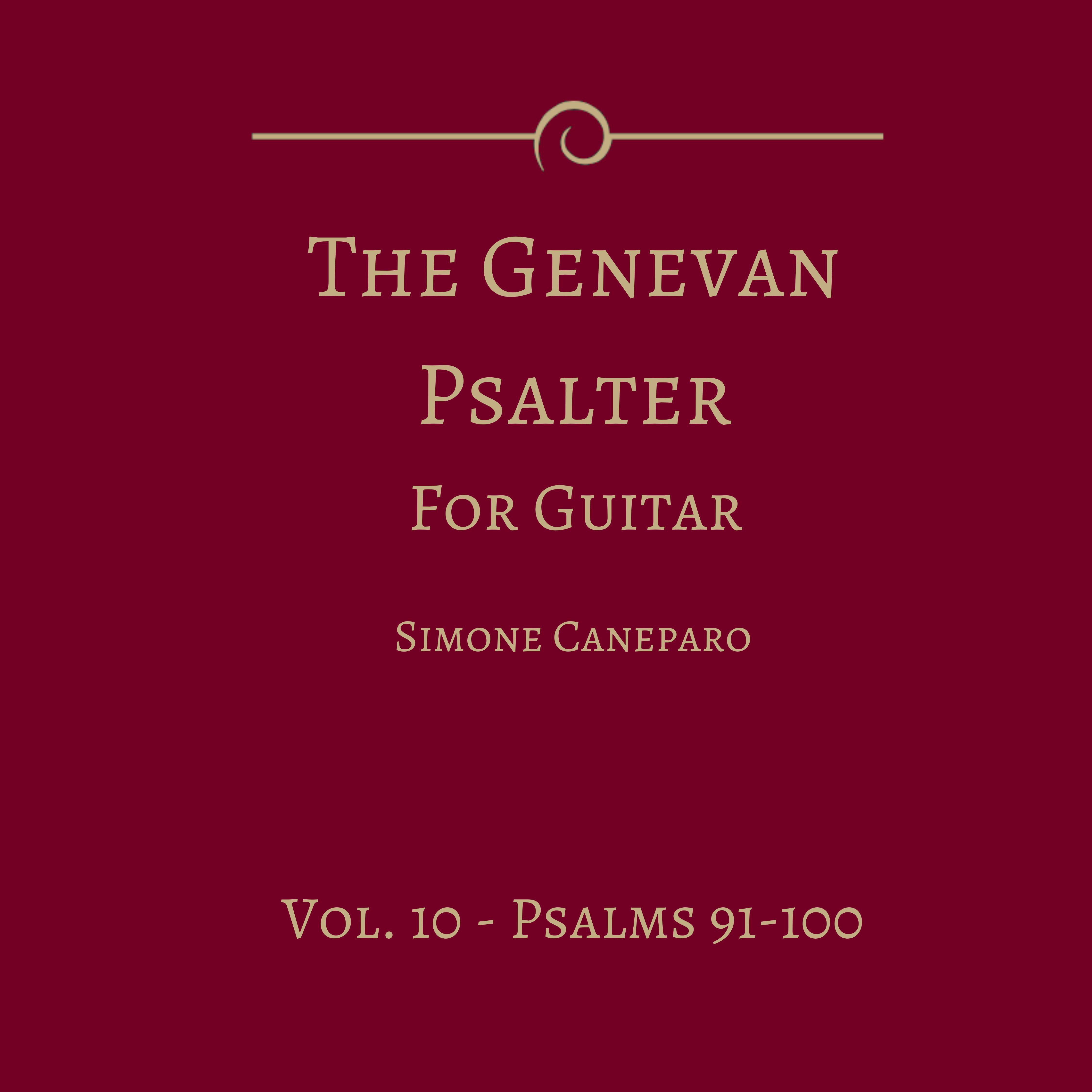 The Genevan Psalter for Guitar, Vol. 10 (Psalms 91-100)