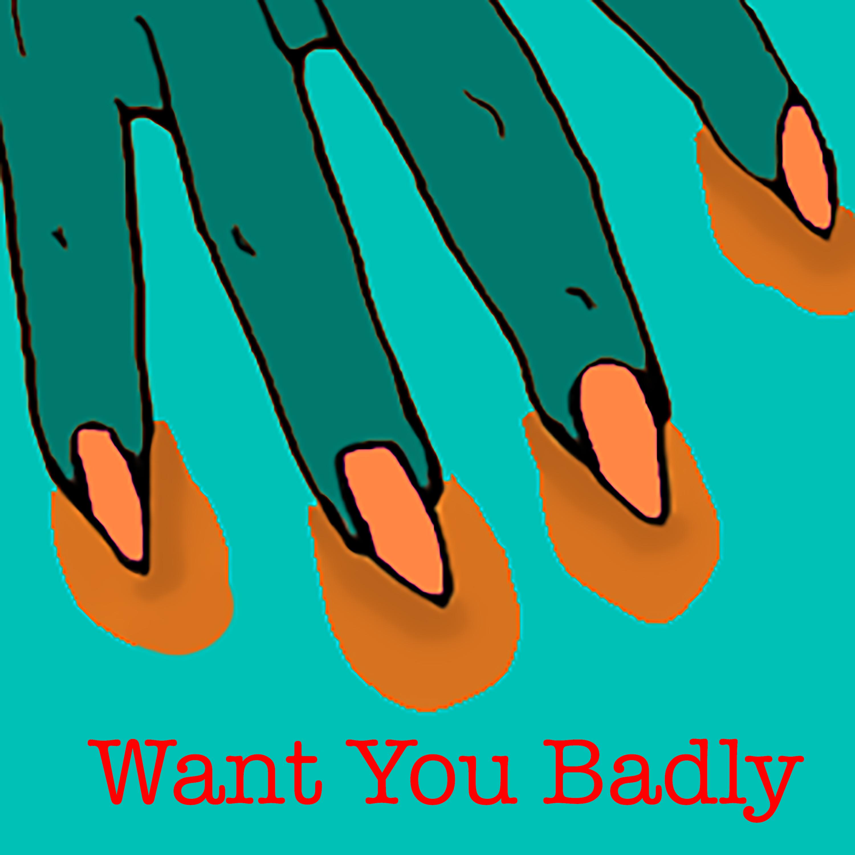 Want You Badly