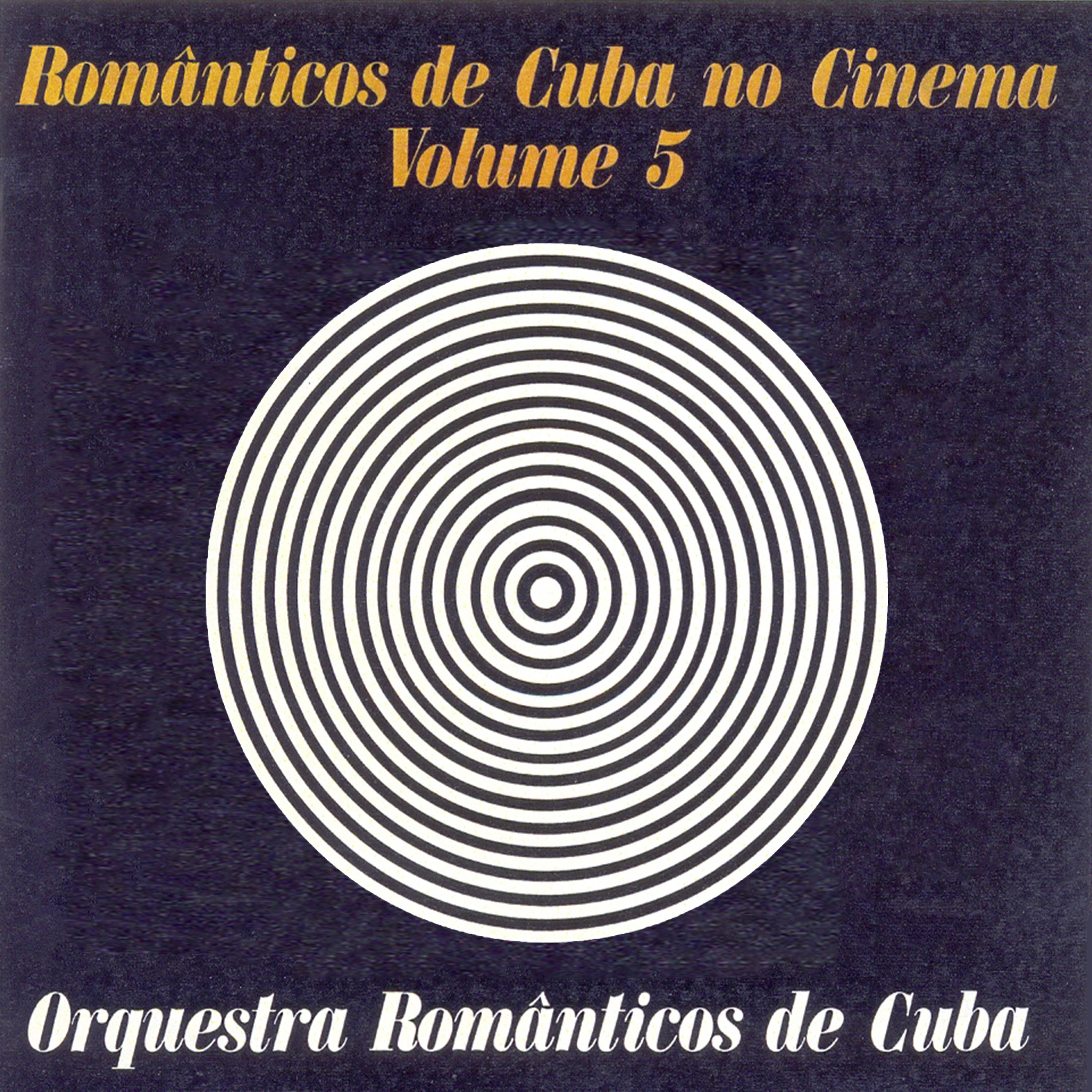 Românticas de Cuba No Cinema Volume 5