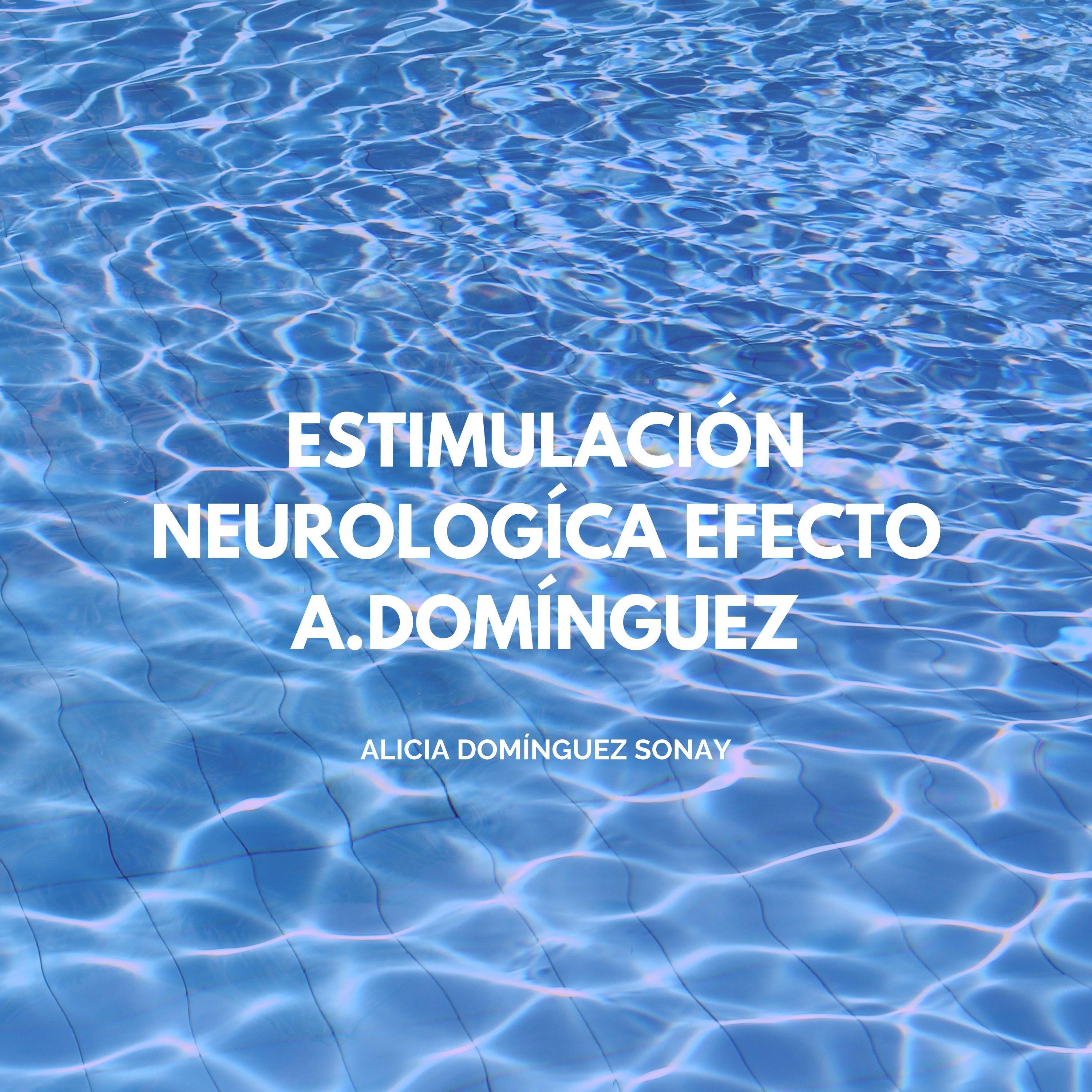 Estimulación Neurologíca Efecto a. Domínguez