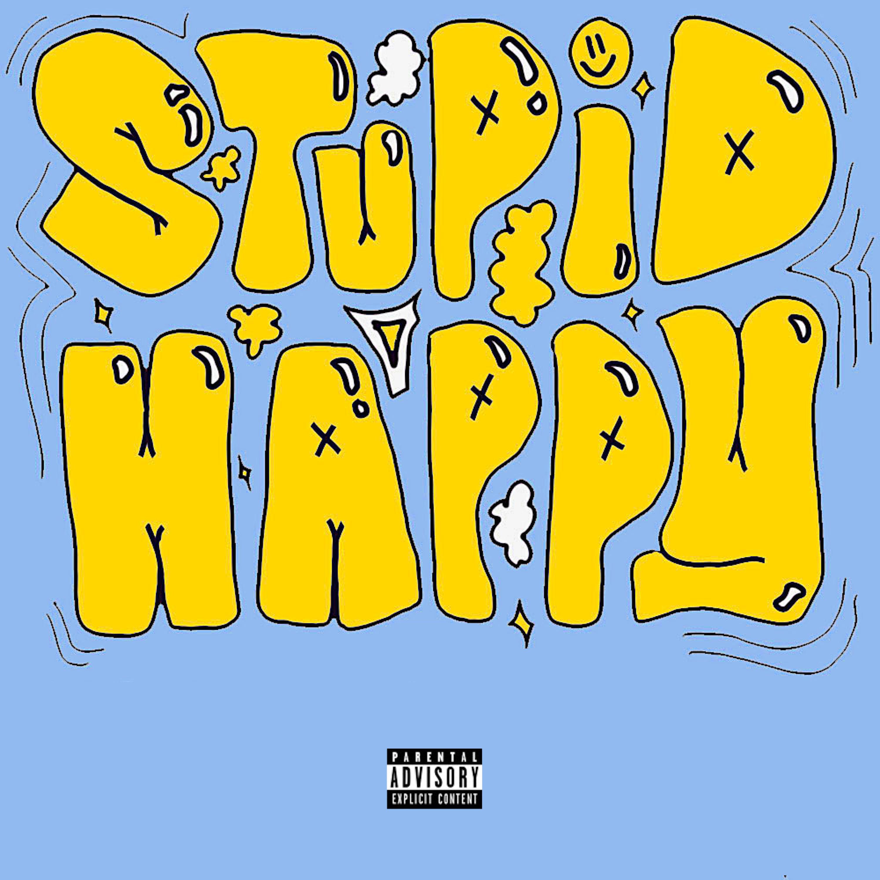 Stupid Happy