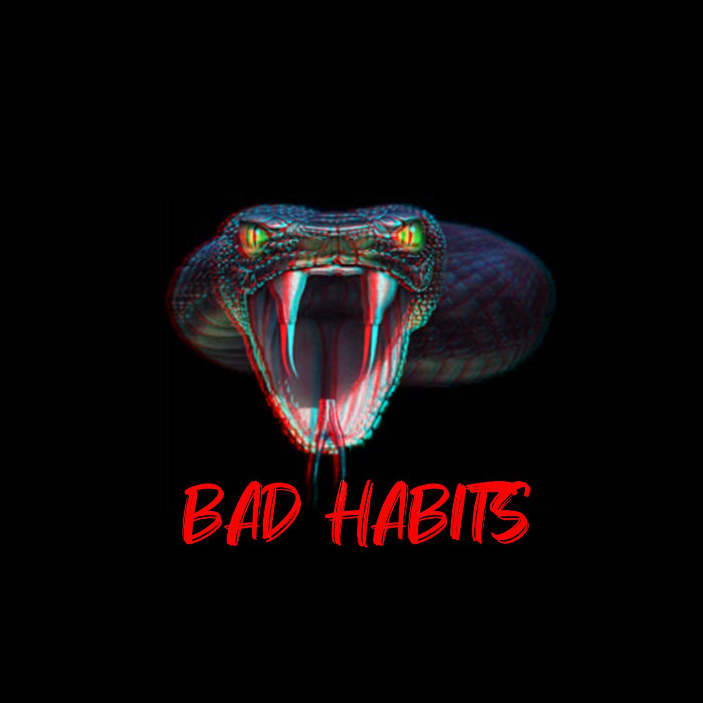 Bad Habits