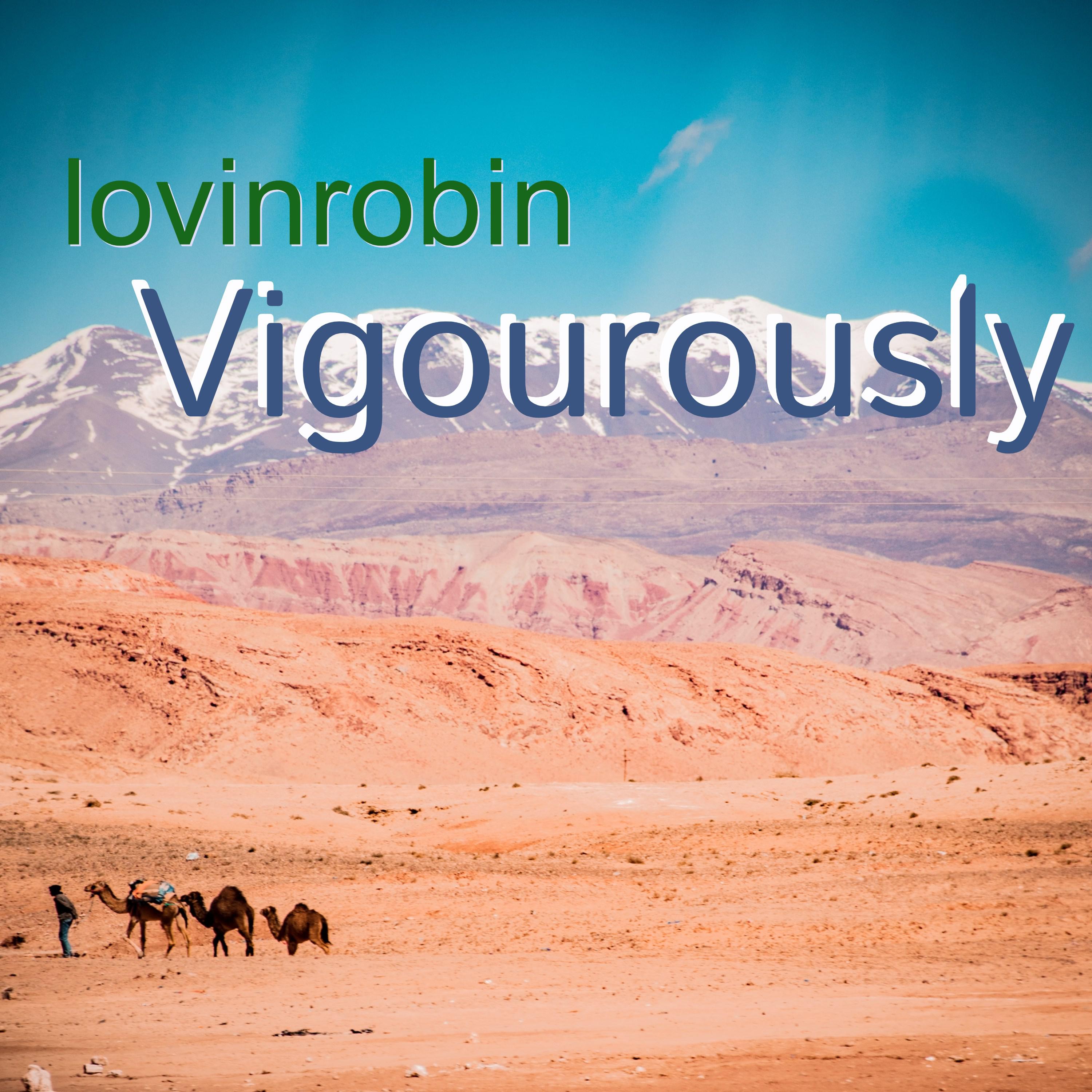 Vigourously