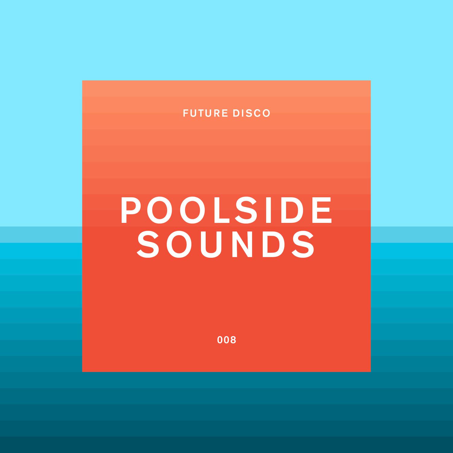 Future Disco: Poolside Sounds