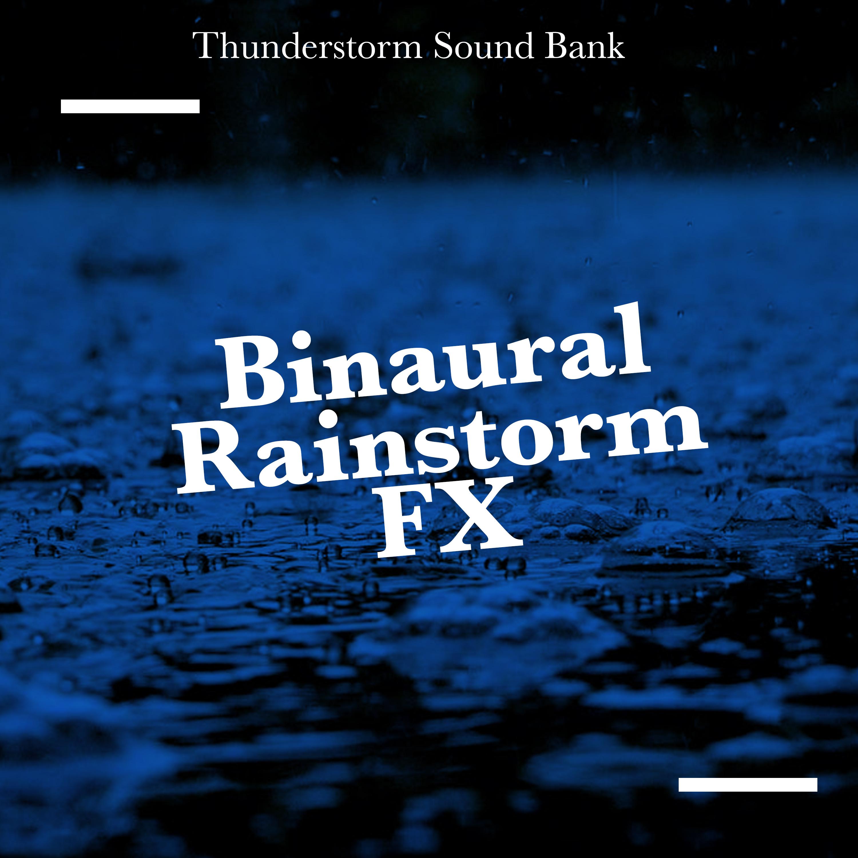 Binaural Rainstorm FX