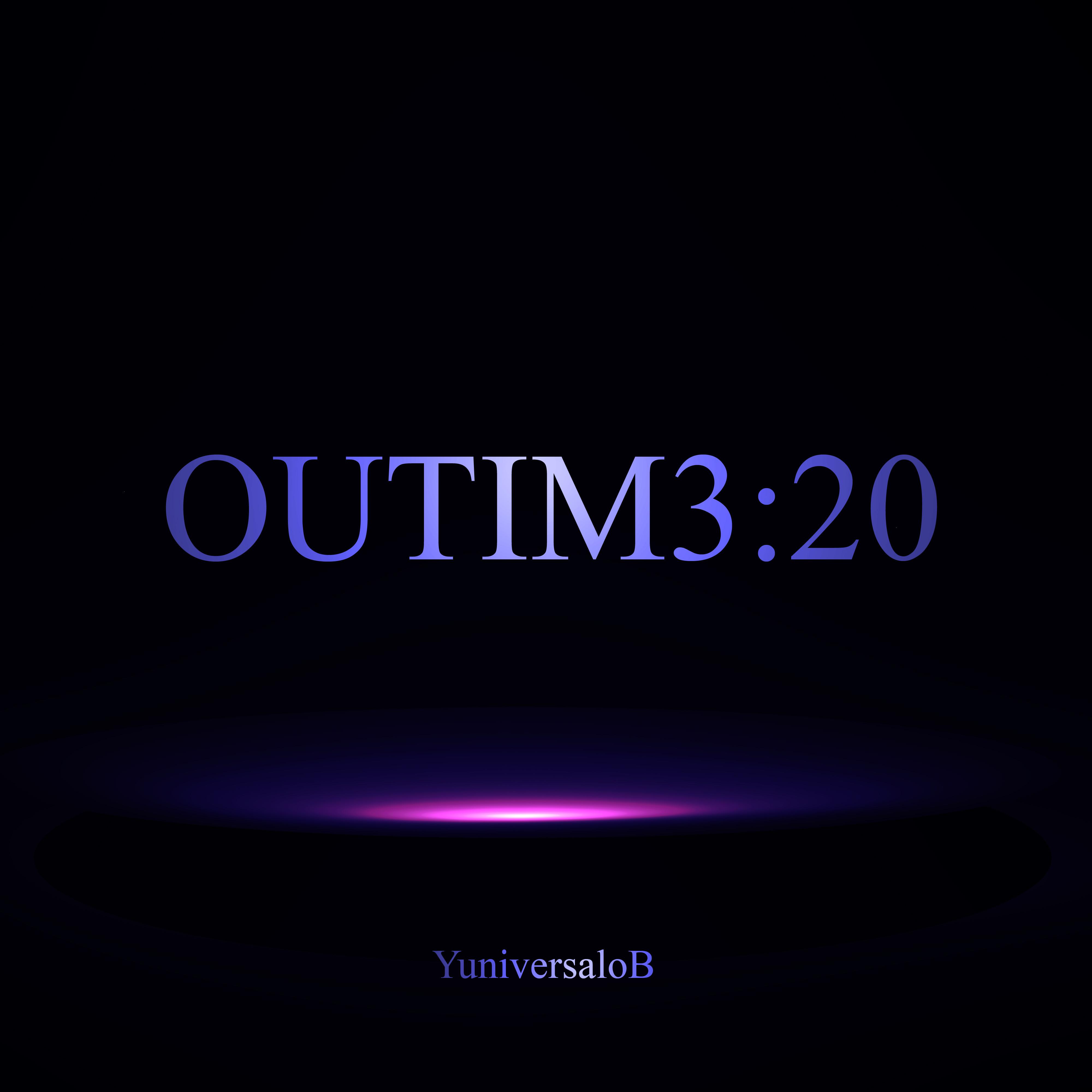 Outim3:20