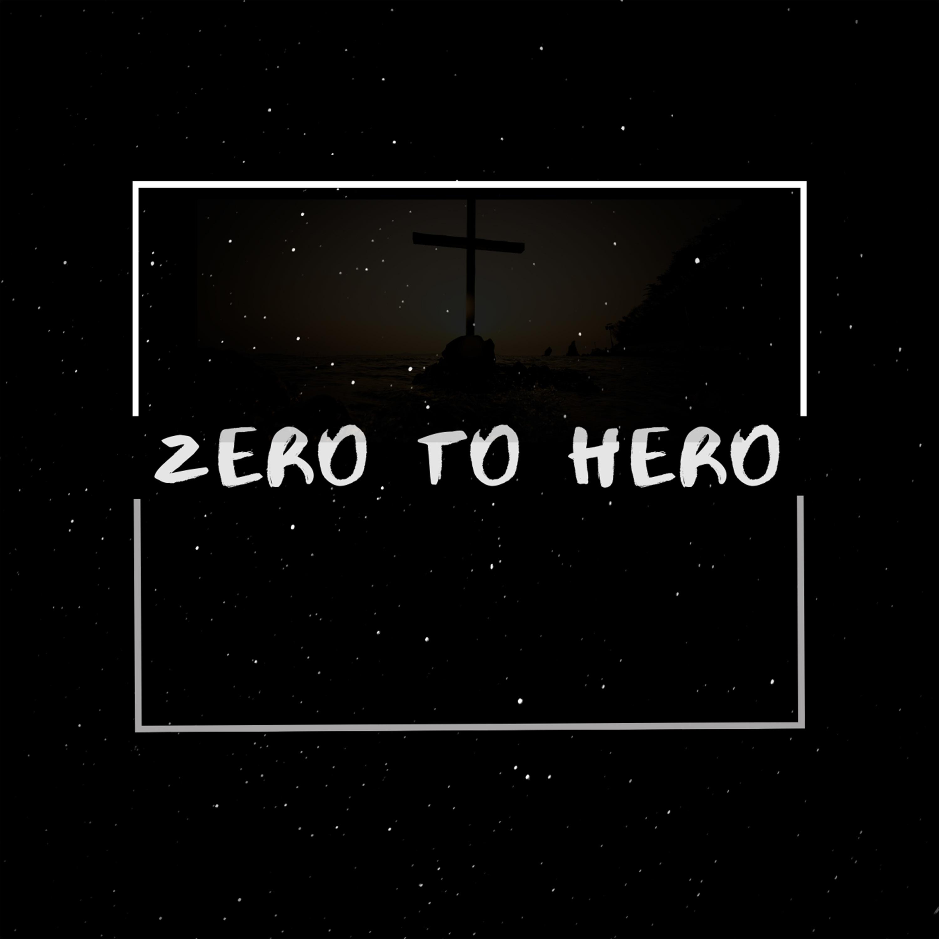 Zero to Hero