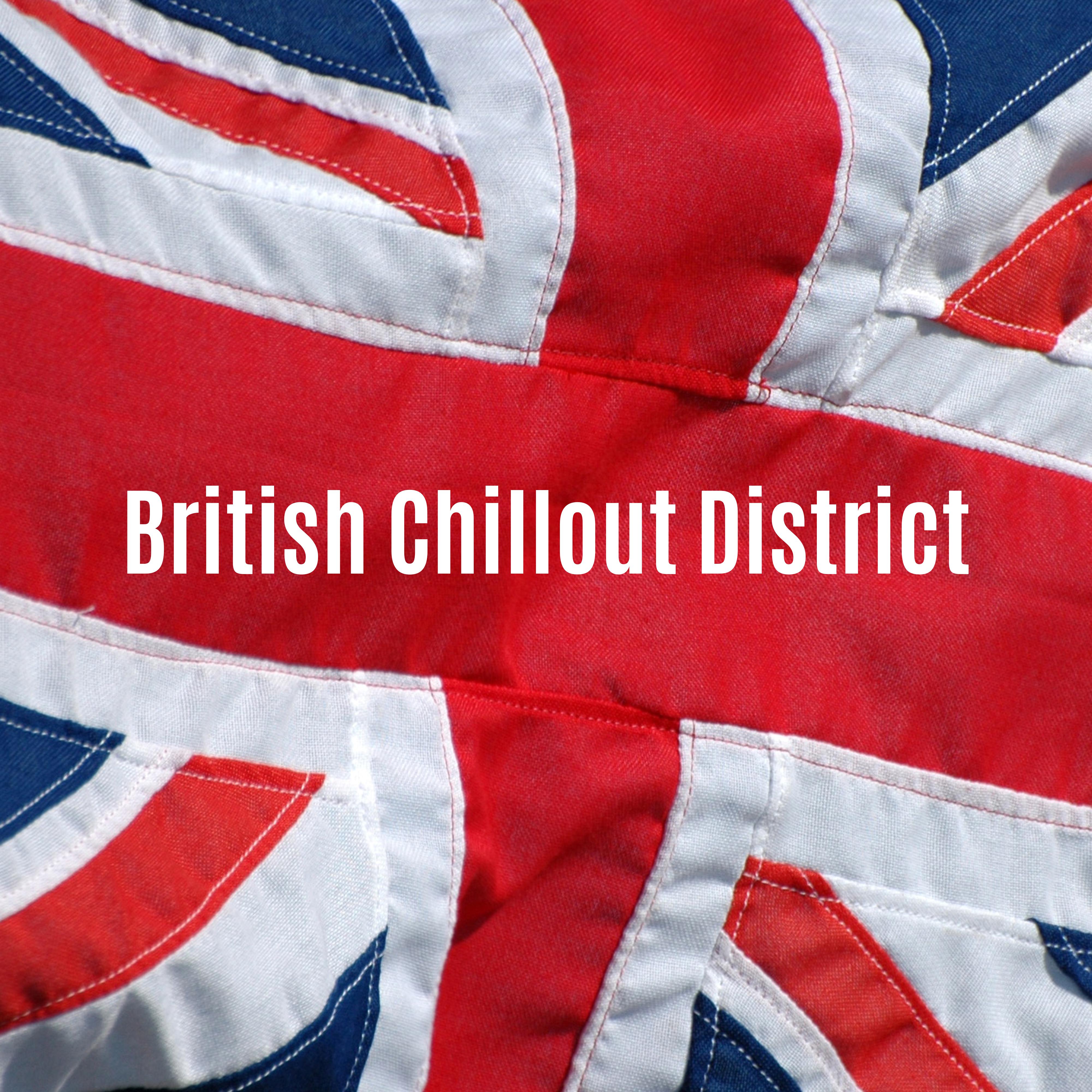 British Chillout District – Chillout Music Straight From London
