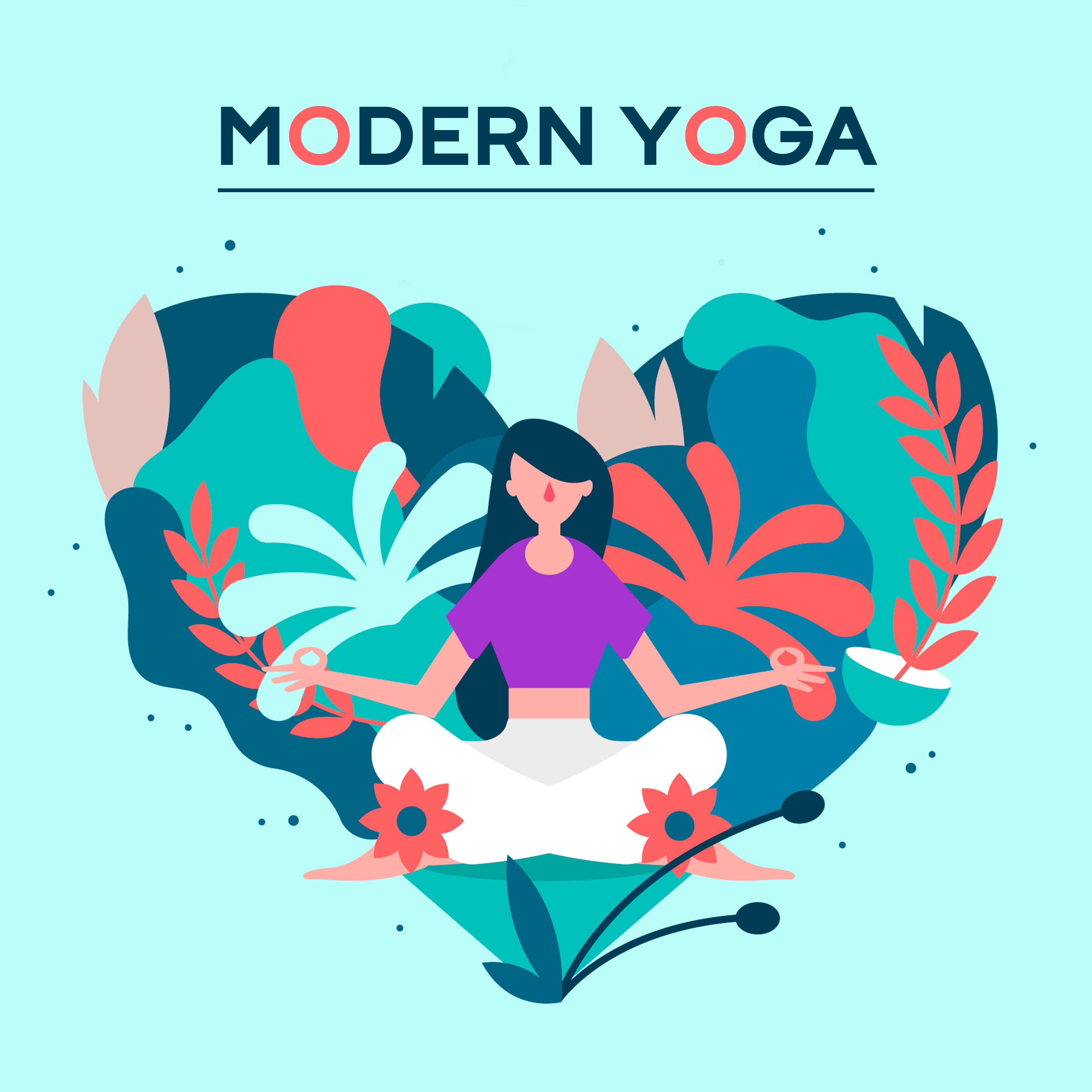 Modern Yoga: Healing Music for Relaxation, Zen, Inner Harmony, Deep Meditation, Stress Relief, Pure Mind