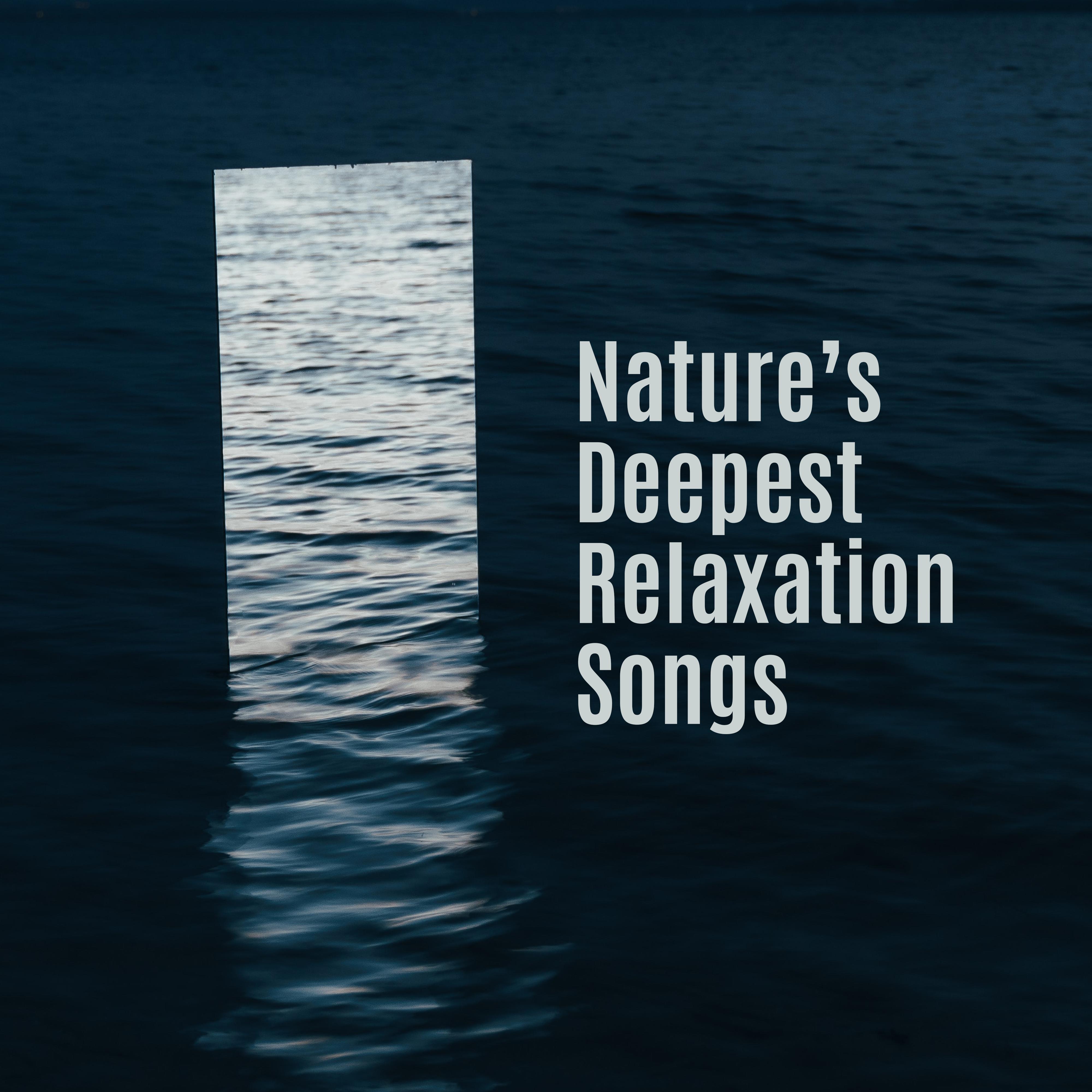 Nature’s Deepest Relaxation Songs – 2019 New Age Beautiful Piano Melodies with Nature Sounds of Birds, Forest, Water & More, Music for Relax, Deep Sleep, Calm Down, Rest After Work