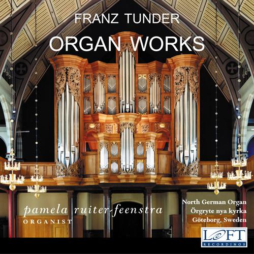 TUNDER, F.: Organ Music (Ruiter-Feenstra)