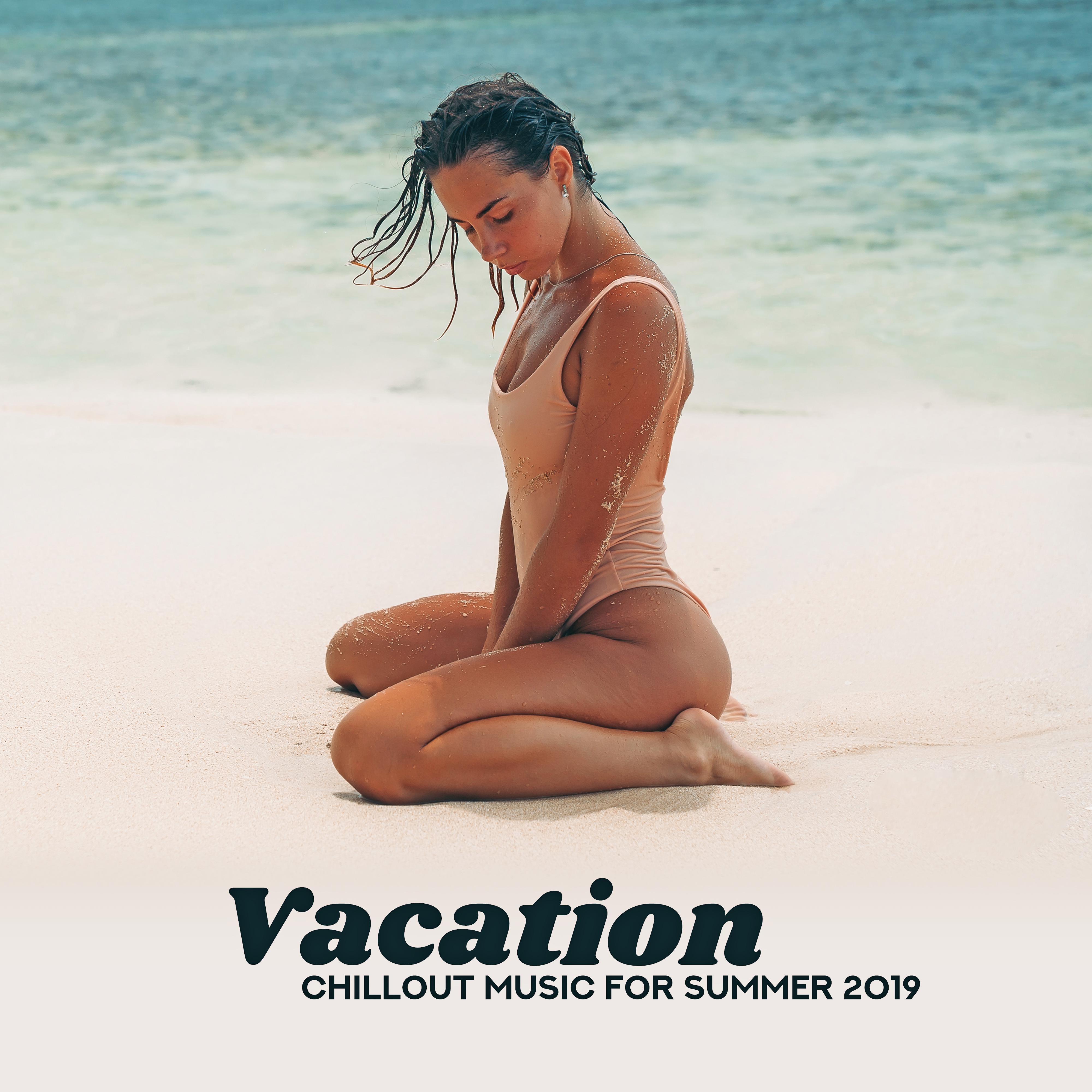 Vacation Chillout Music for Summer 2019
