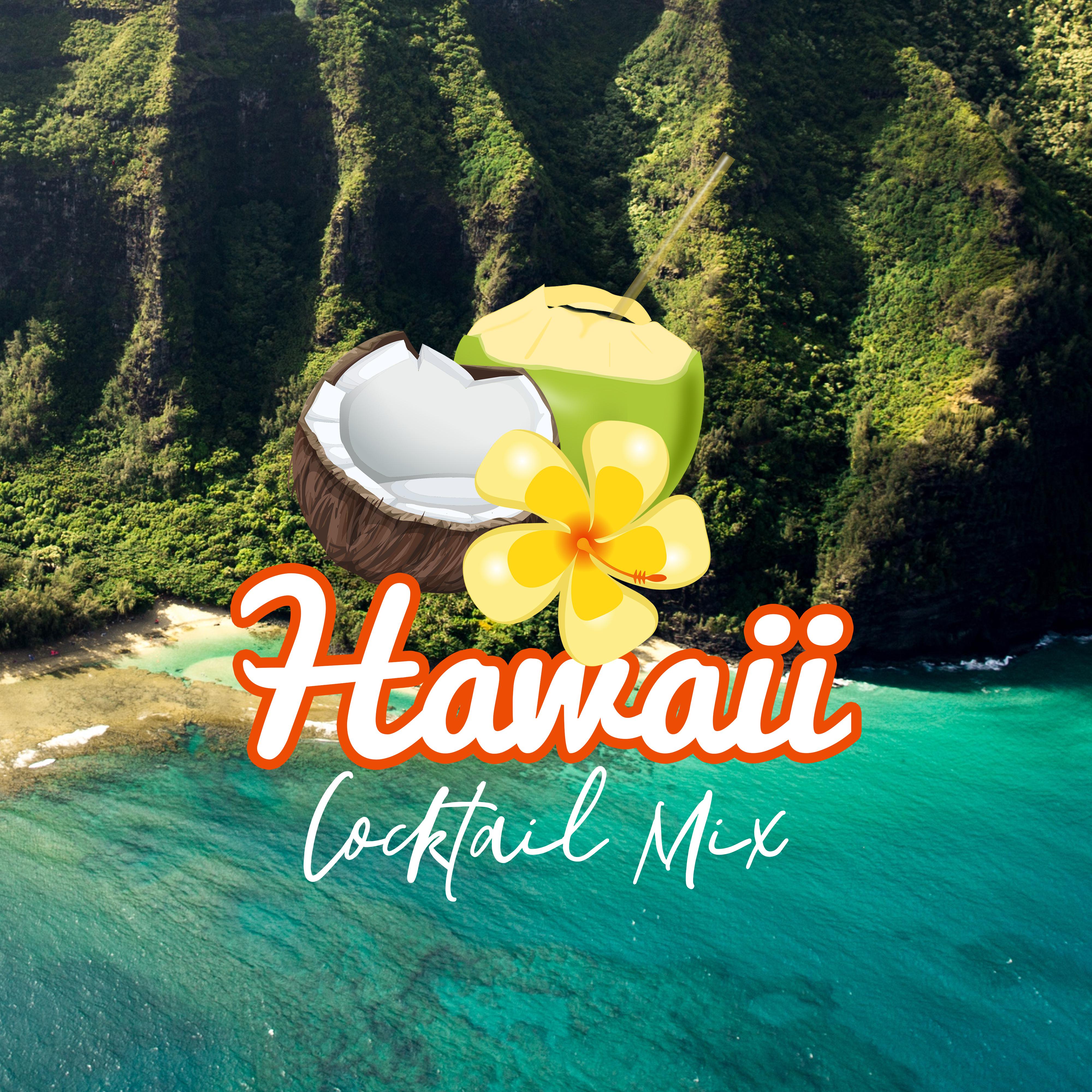Hawaii Cocktail Mix: Chillout 2019 Music Compilation for Perfect Summer Vacation Celebration, Most Relaxing Songs for Sunny Beach Relaxation
