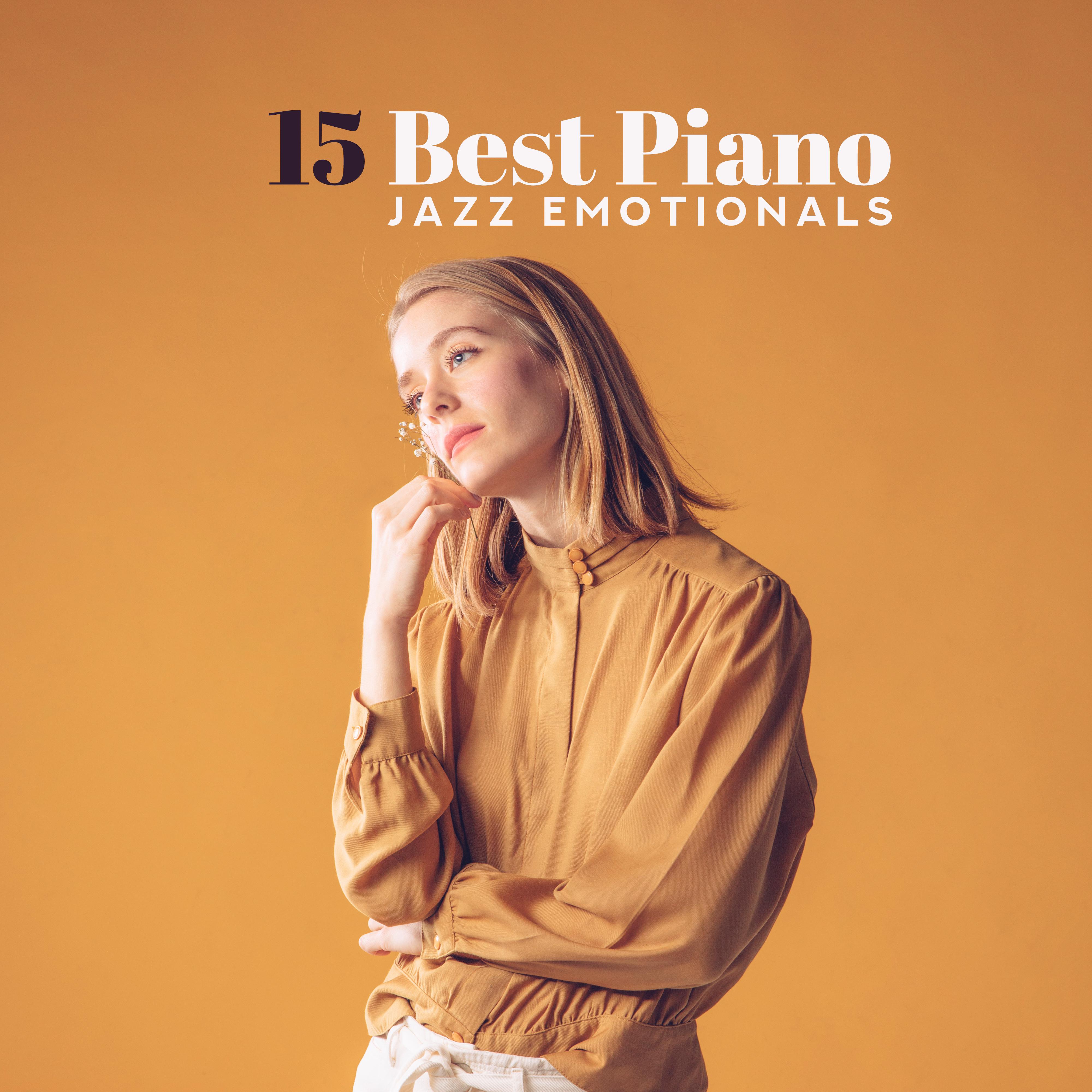 15 Best Piano Jazz Emotionals: 2019 Top Piano Jazz Sentimental Music Mix