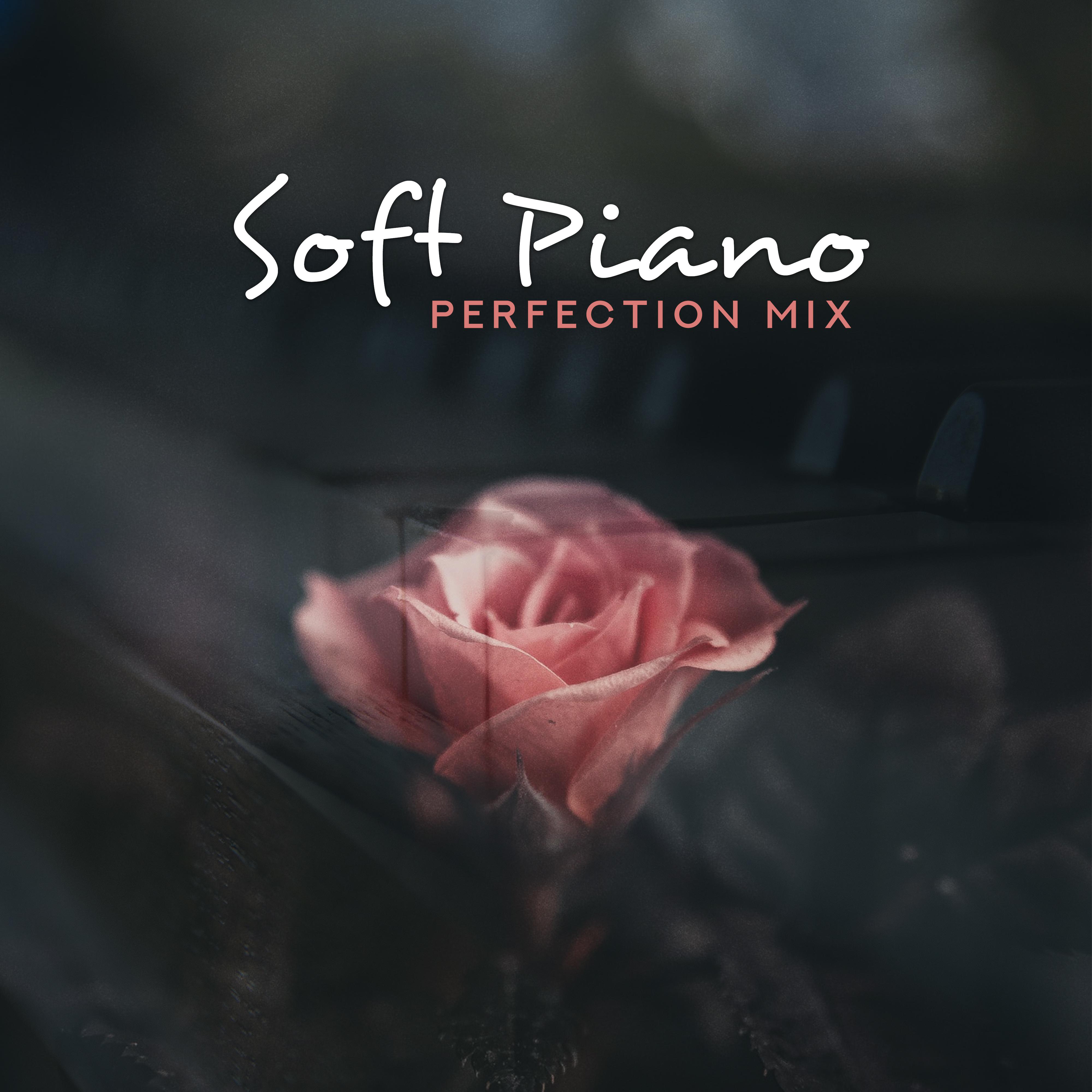 Soft Piano Perfection Mix: 2019 New Piano Jazz Music, Sensual Melodies, Delicate Sounds of Piano, Songs for Romantic Time Spending or Relaxing at Home