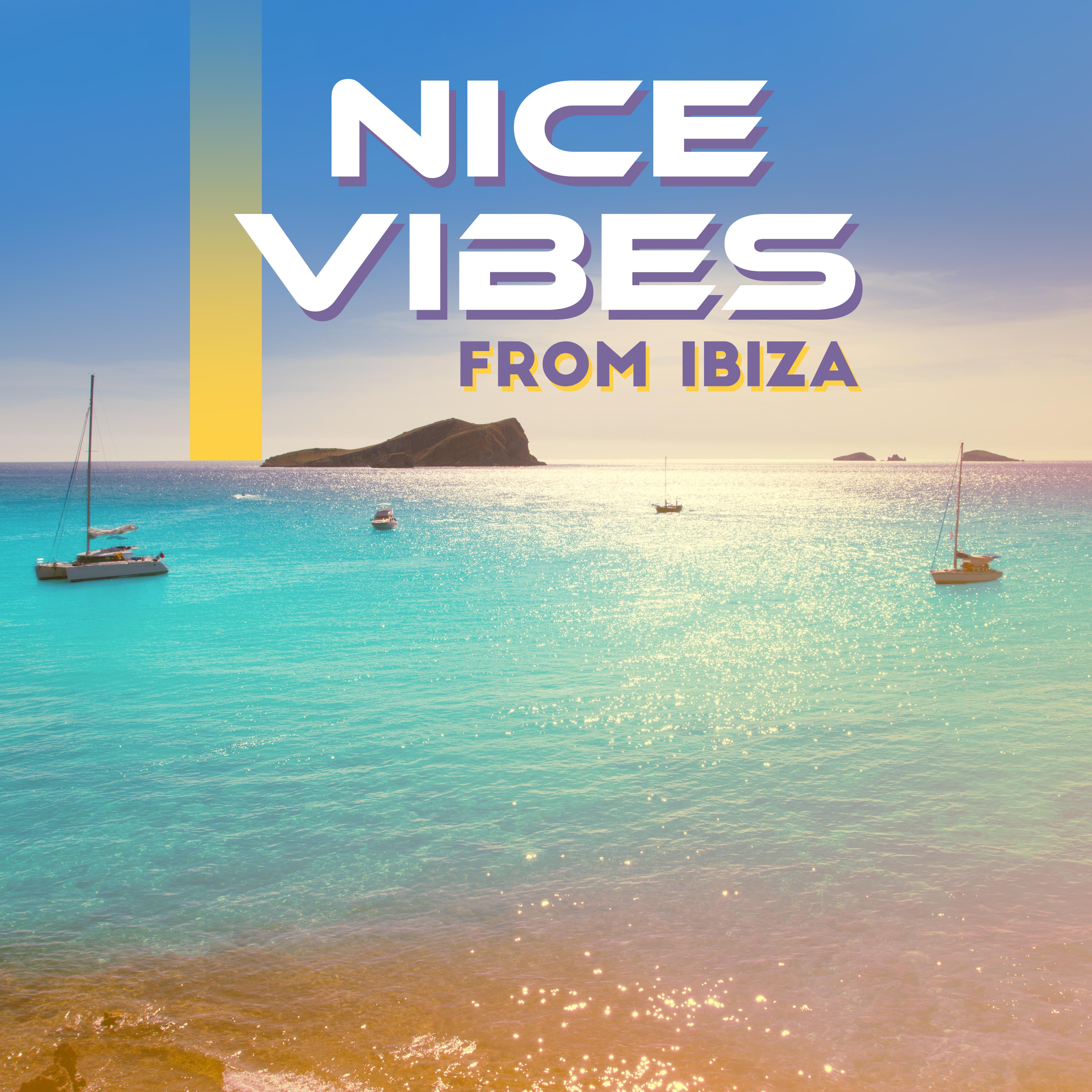 Nice Vibes From Ibiza: Summer Chillout Collection straight from Sunny Ibiza