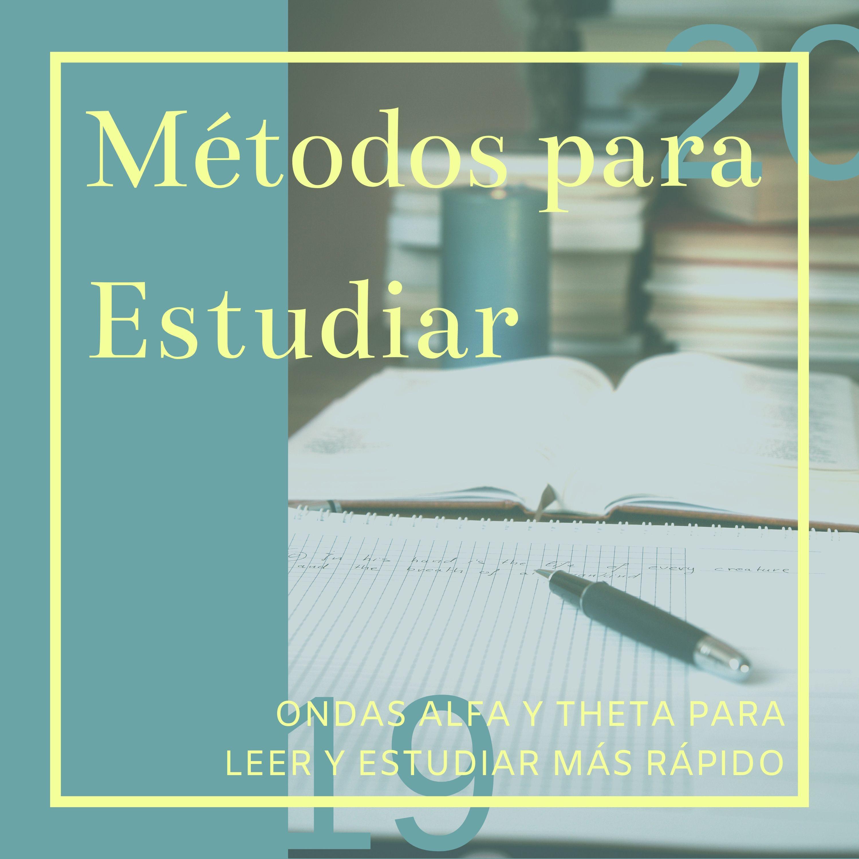 Métodos para Estudiar 2019 - Ondas Alfa y Theta para Leer y Estudiar Más Rápido