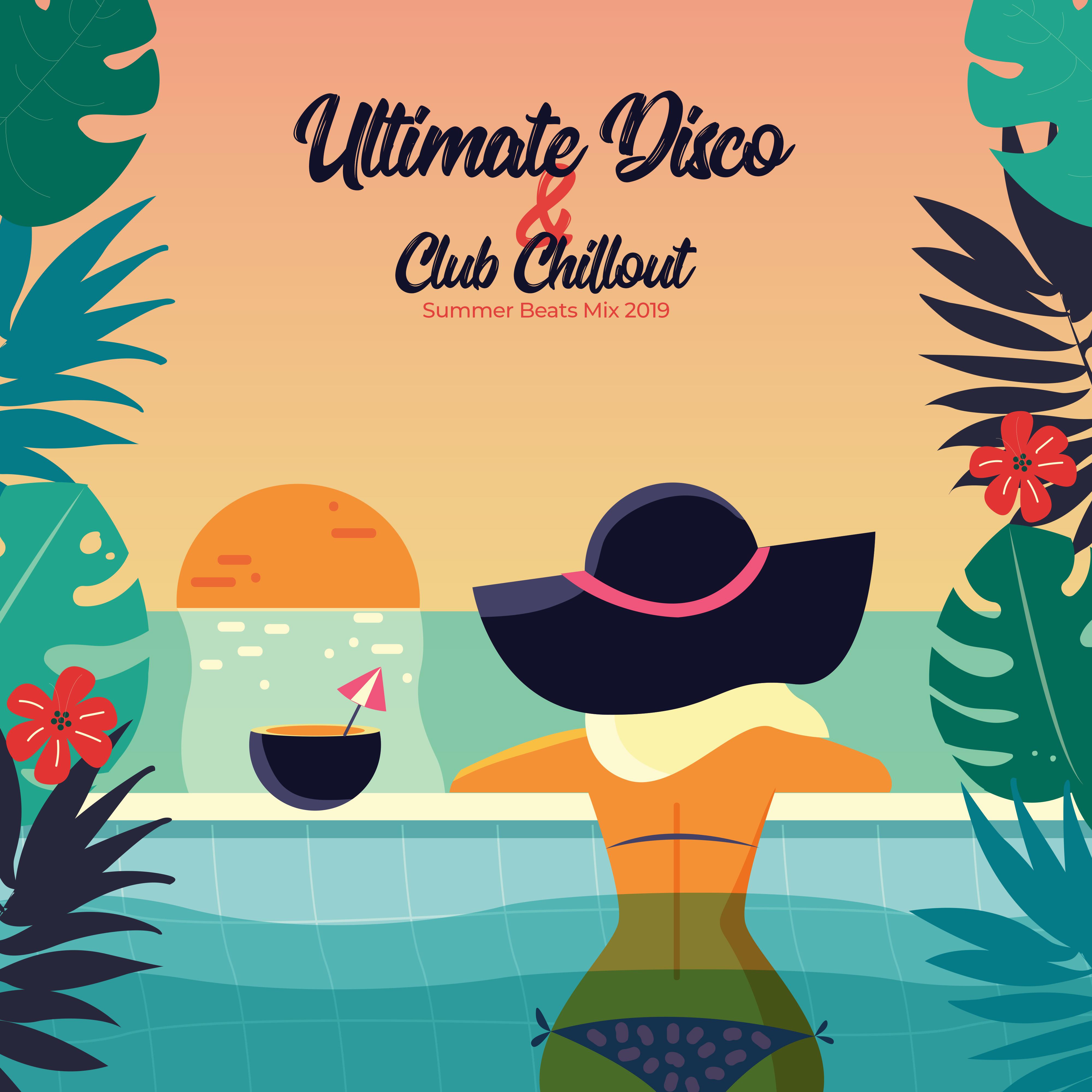 Ultimate Disco & Club Chillout Summer Beats Mix 2019