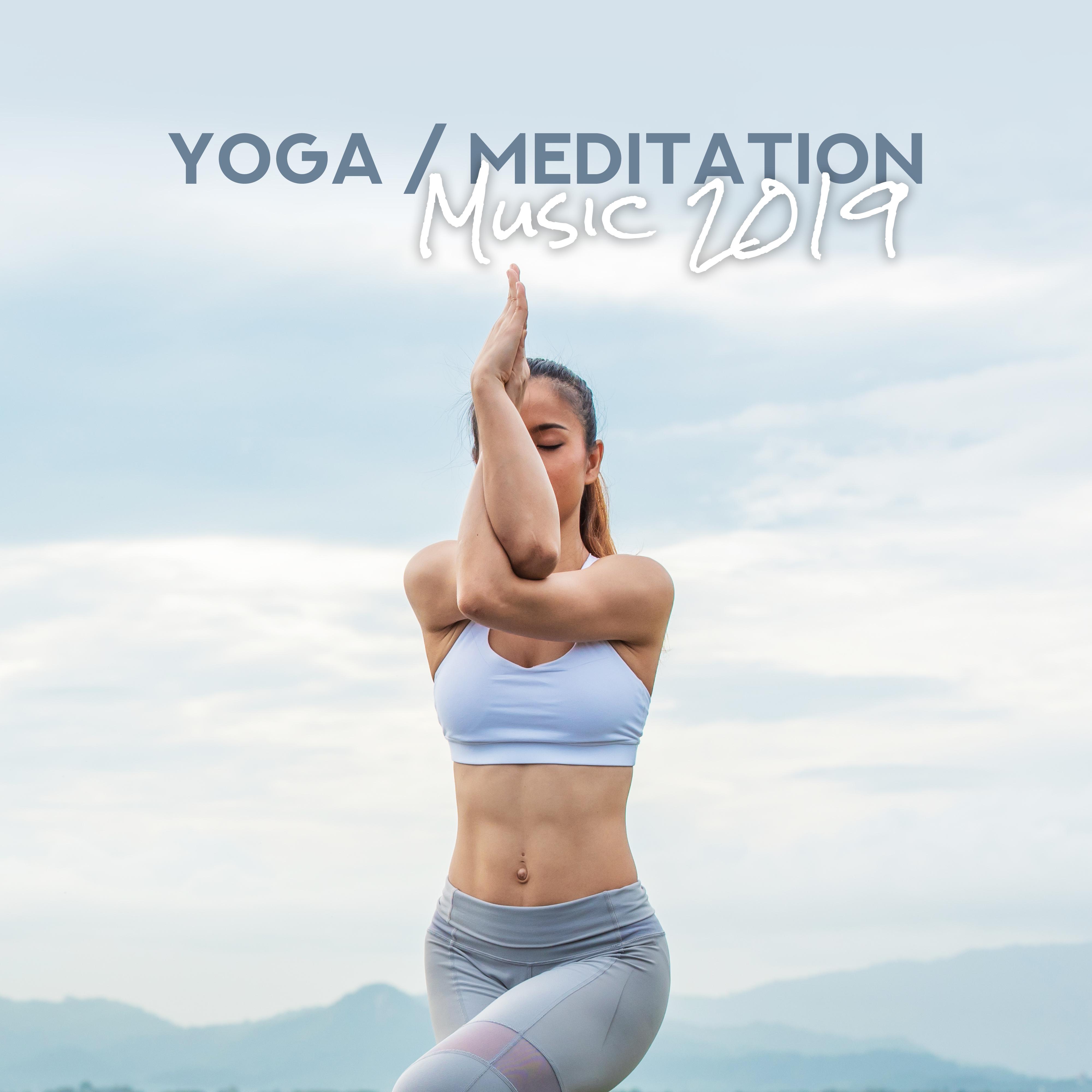 Yoga / Meditation Music 2019