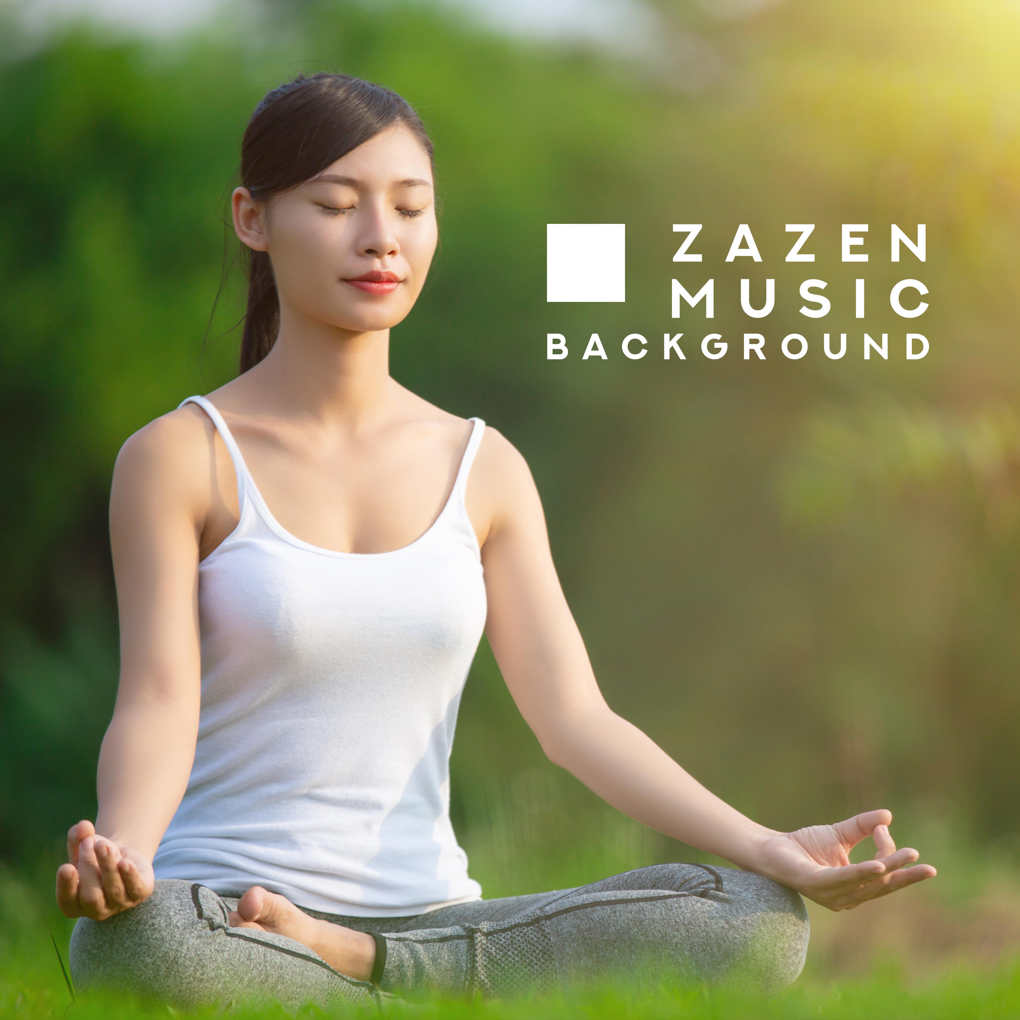 Zazen Music Background - Meditation Music to Achieve Enlightenment, Free Yourself from Suffering, Vanity and the Desire to Profit
