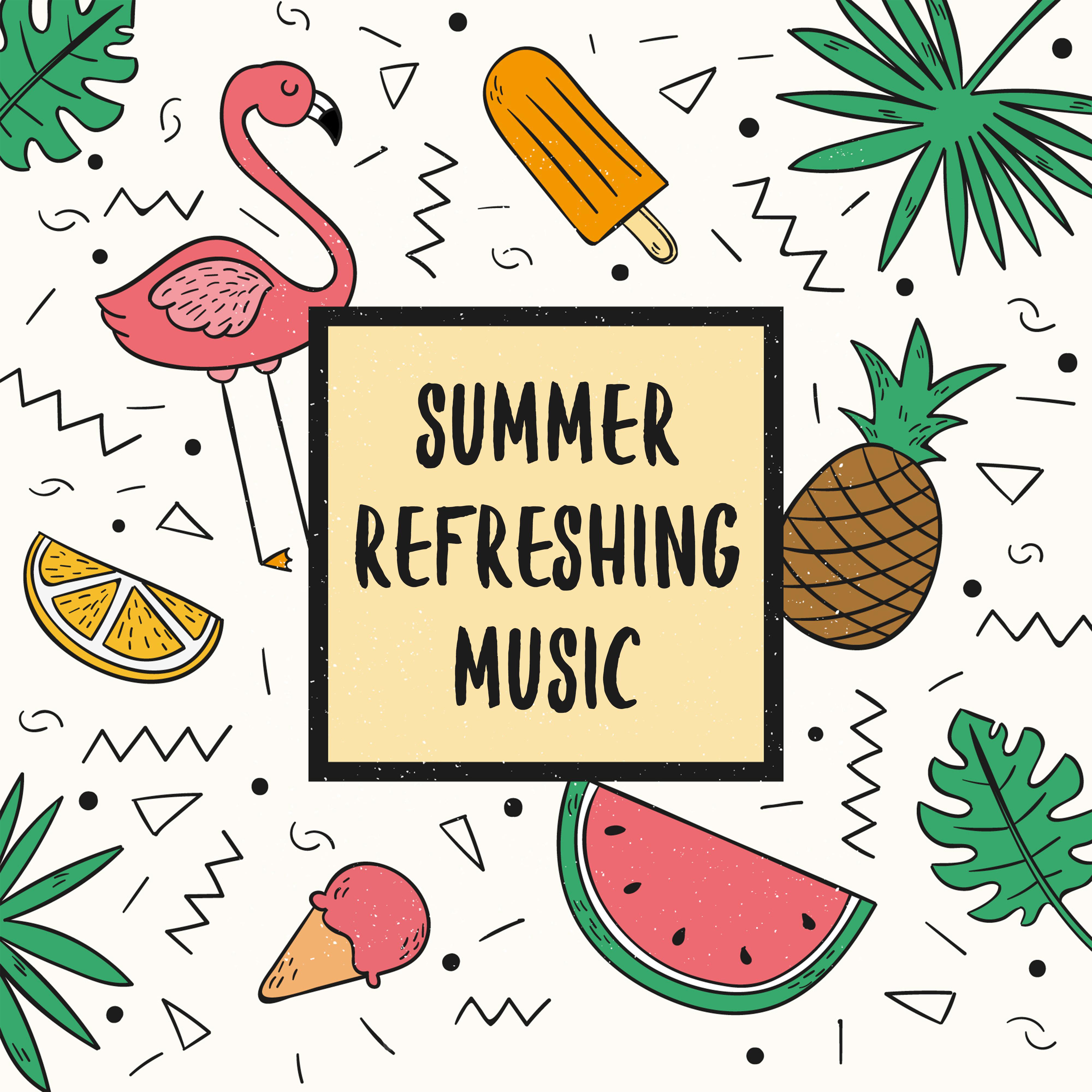 Summer Refreshing Music – Relaxing Chillout Vibes for Summer Laziness and Lounging