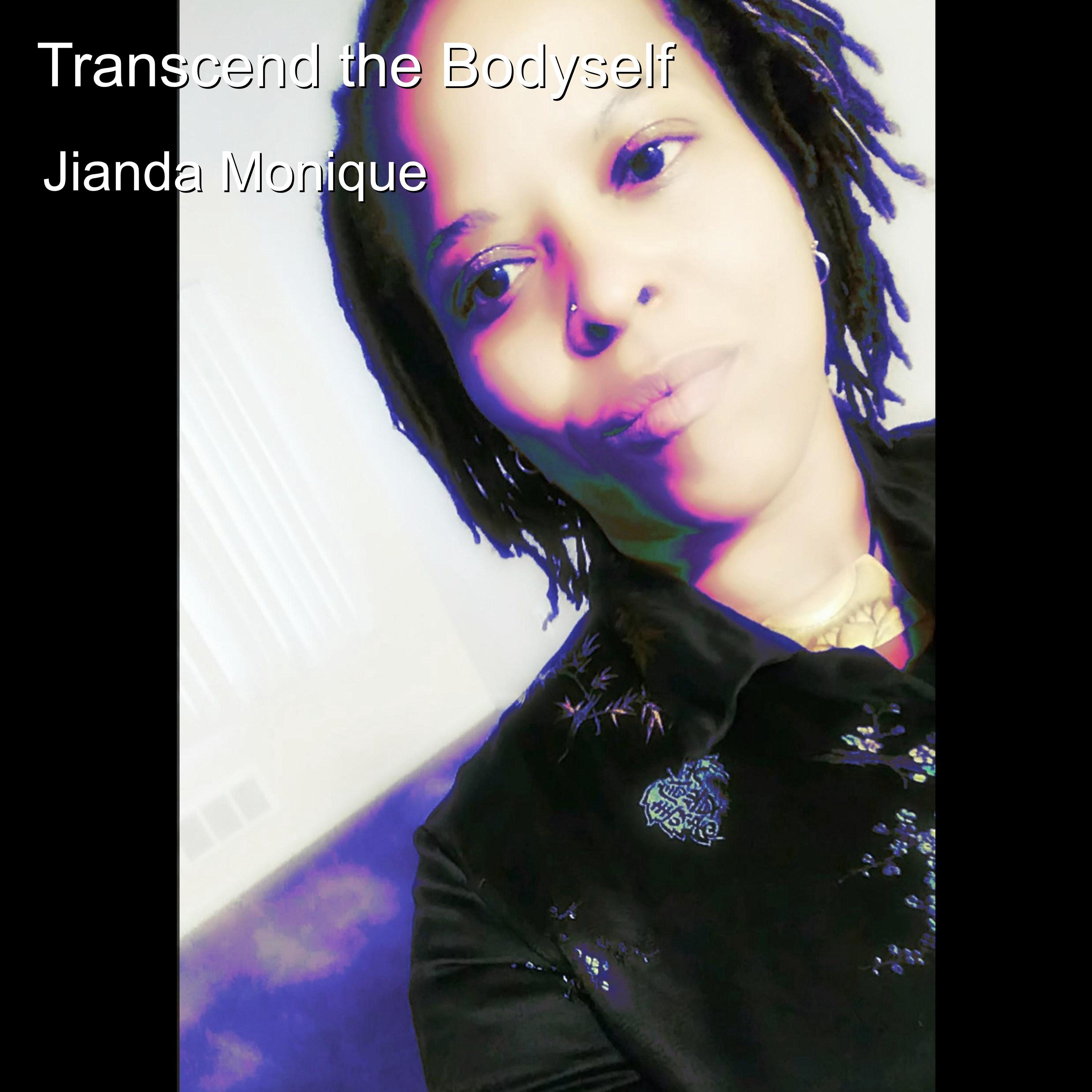 Transcend the Bodyself