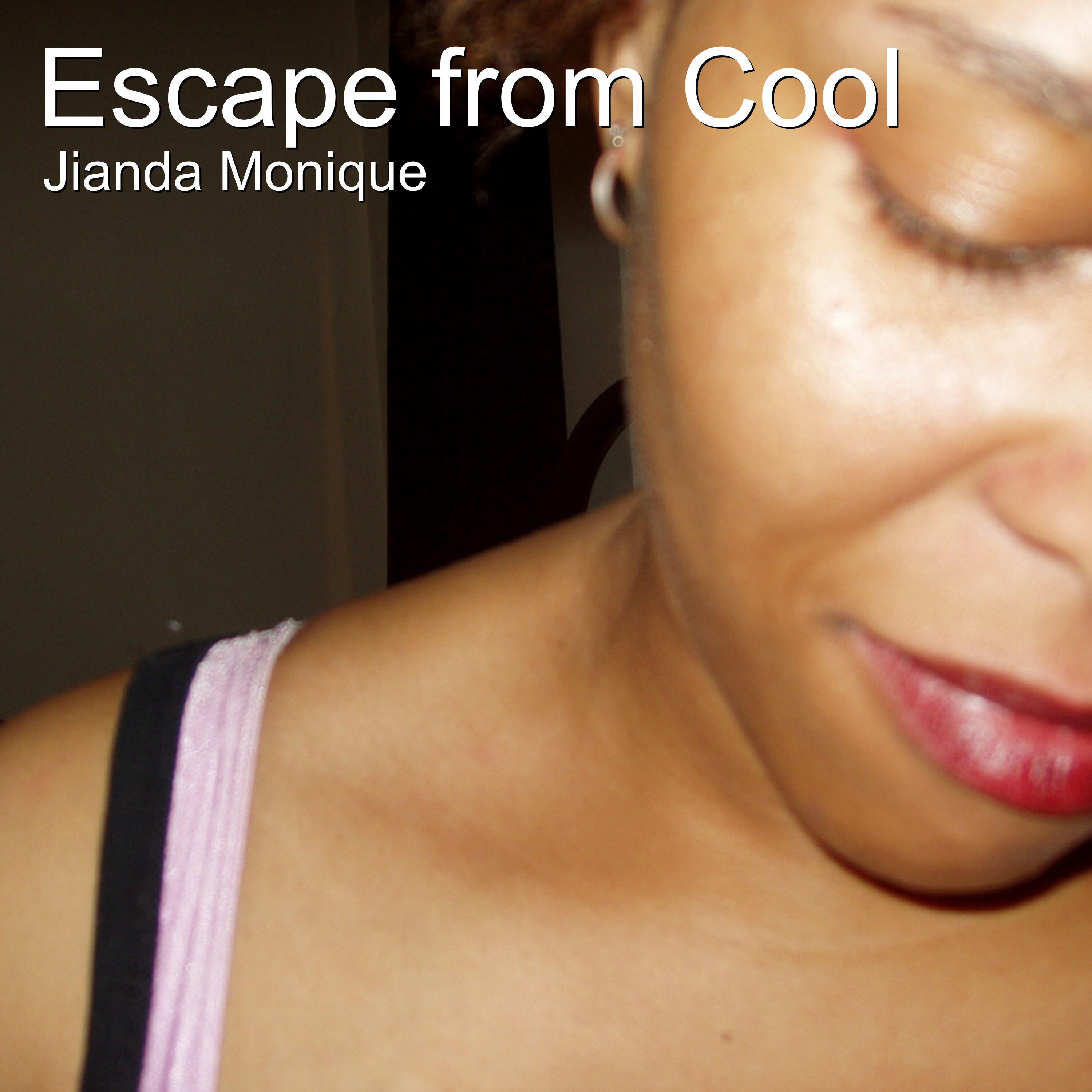 Escape from Cool