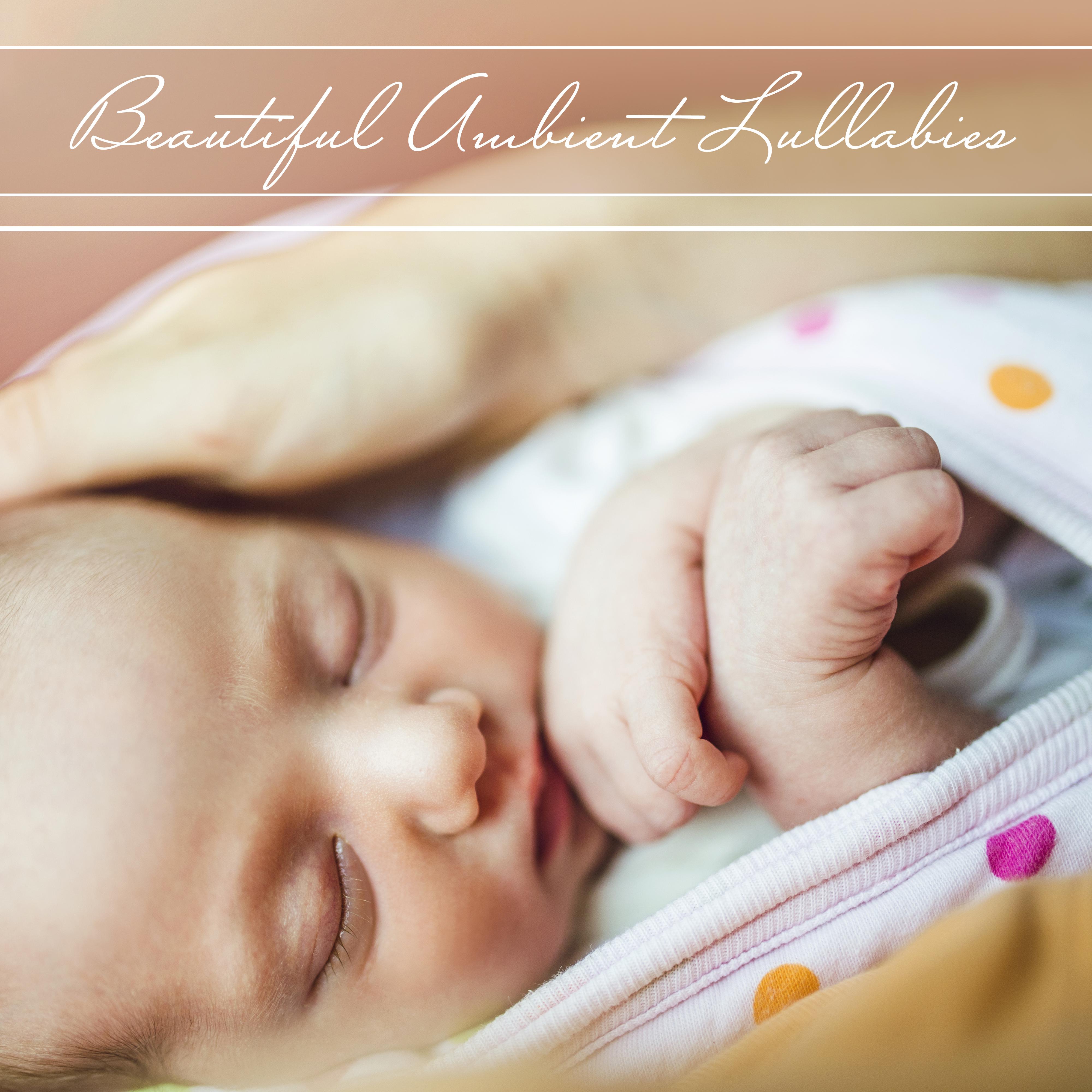 Beautiful Ambient Lullabies - Deeply Moving Ambient Music To Sleep