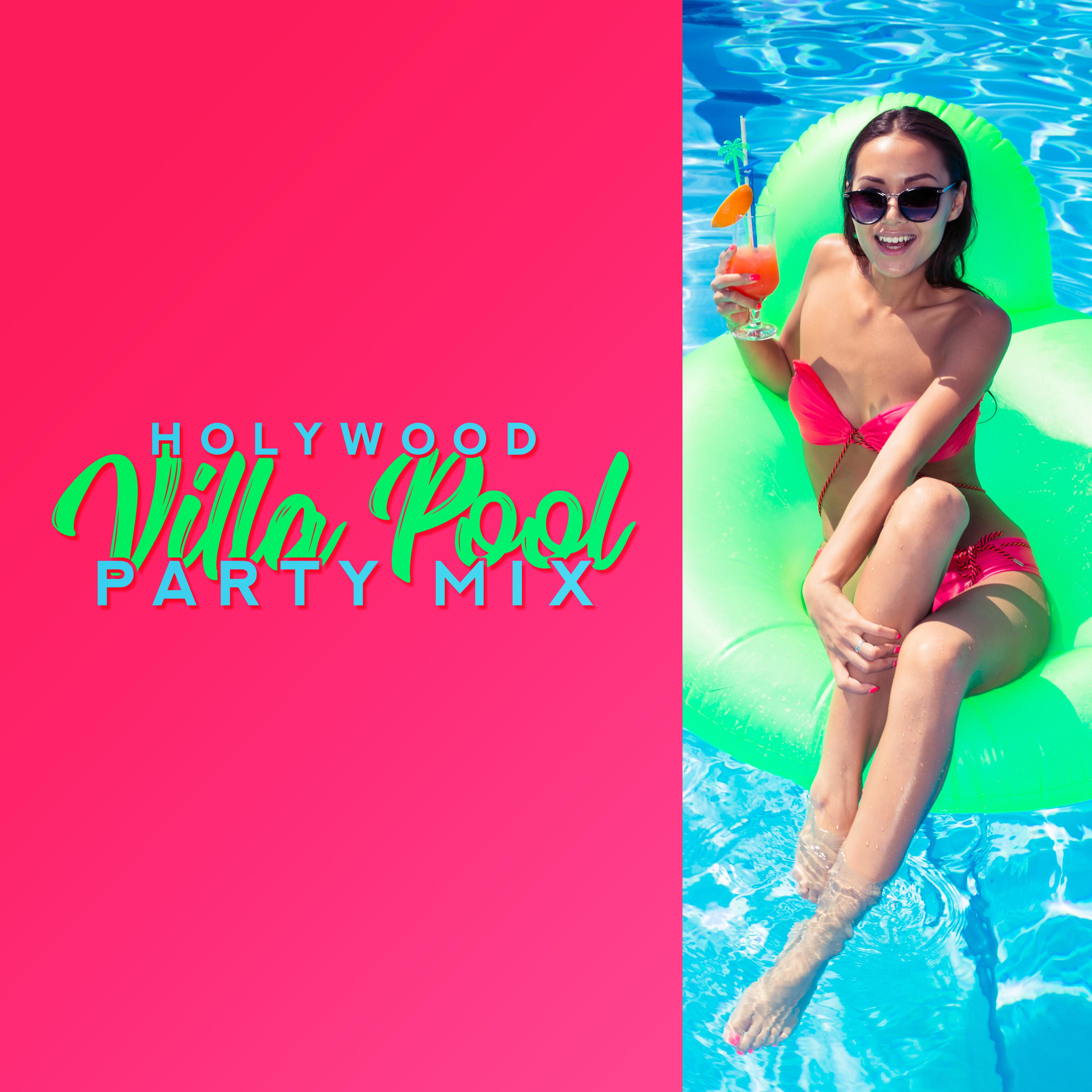 Holywood Villa Pool Party Mix: 2019 Chillout Electronic Vibes for Dance Party, Deep Dynamic Beats Perfect for Mansion, Pool or Beach House Party