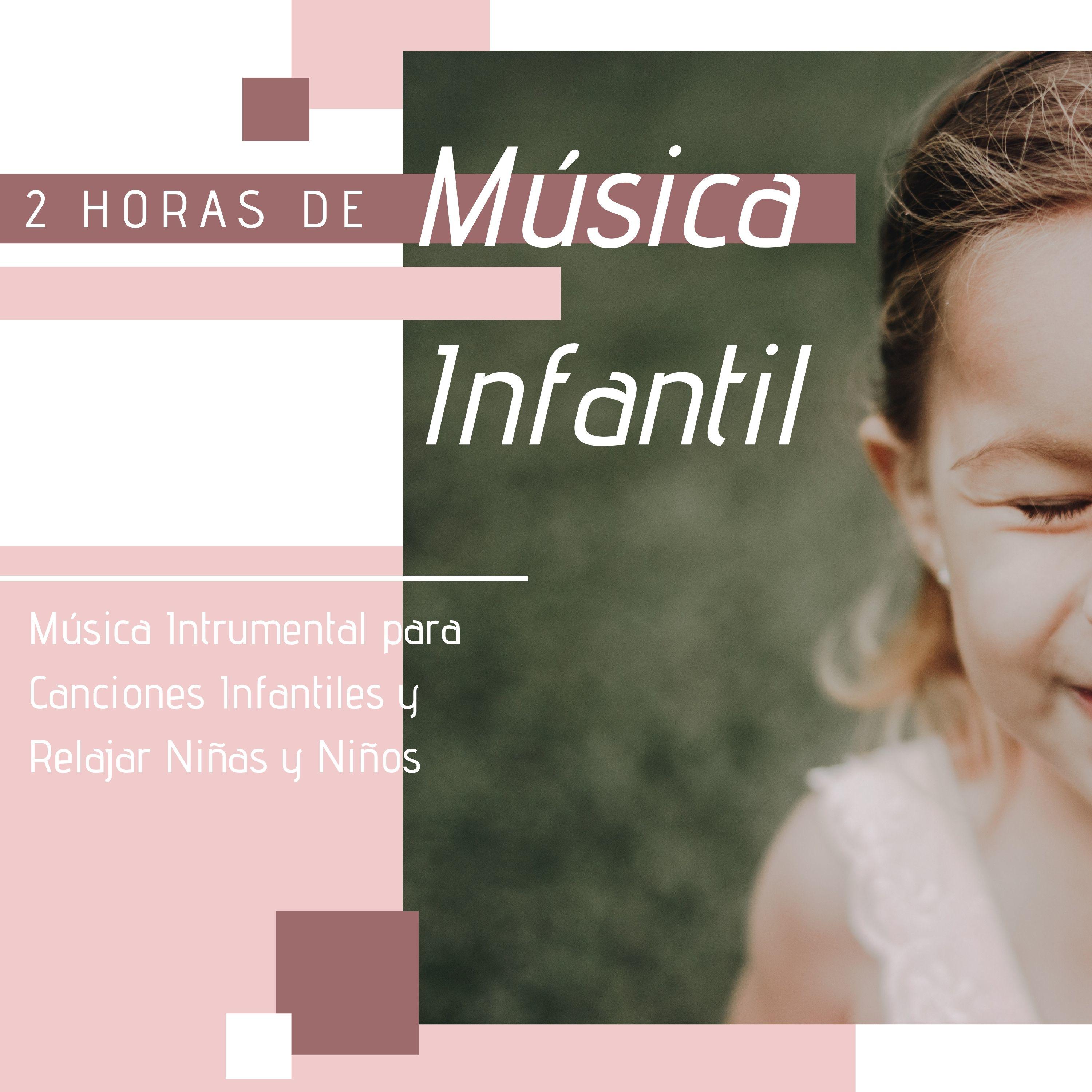 2 Horas de Música Infantil - Música Intrumental para Canciones Infantiles y Relajar Niñas y Niños