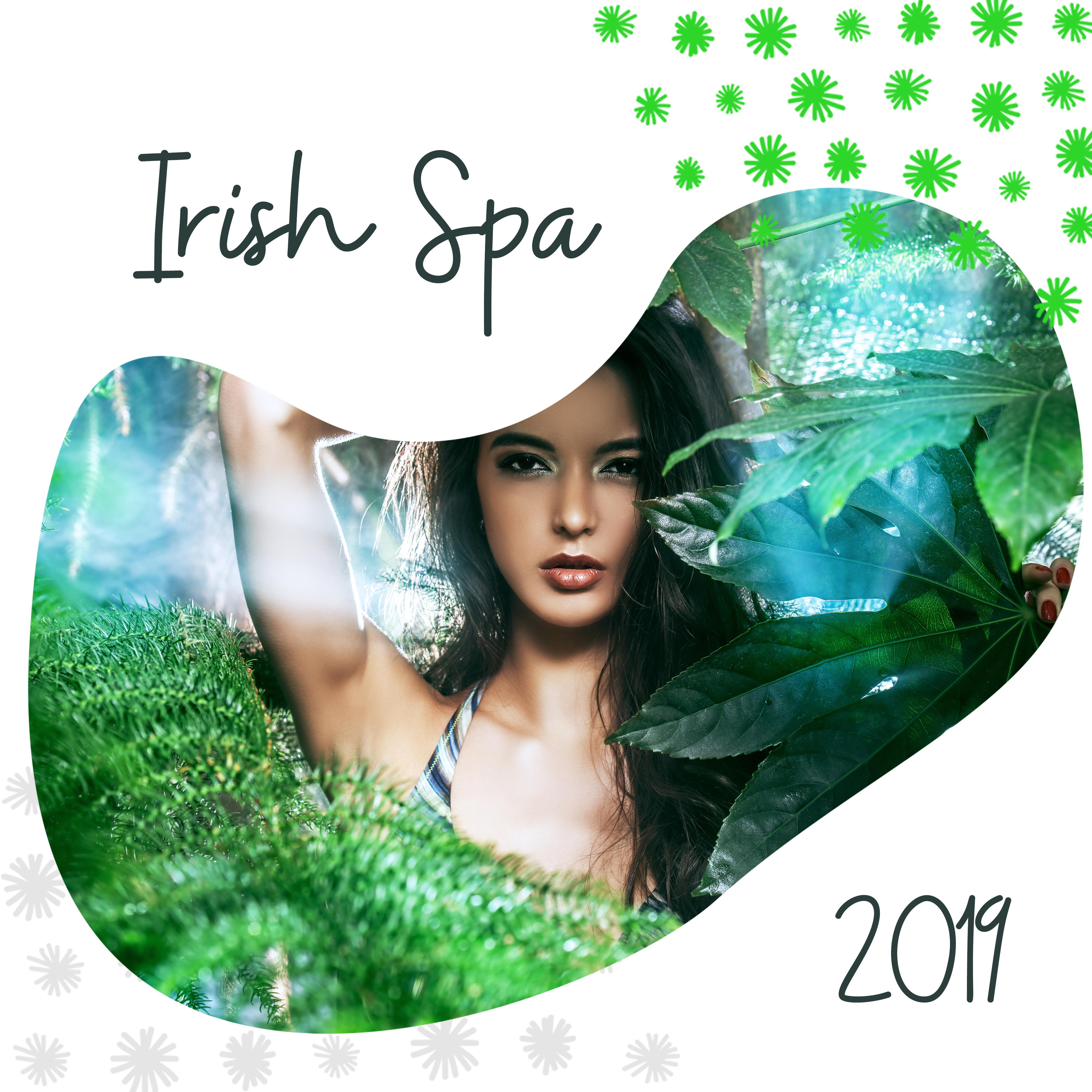 Irish Spa 2019: New Age Fresh Music Compilation, Celtic Spa & Wellness Salon, Irish Blessing Relaxing Therapies