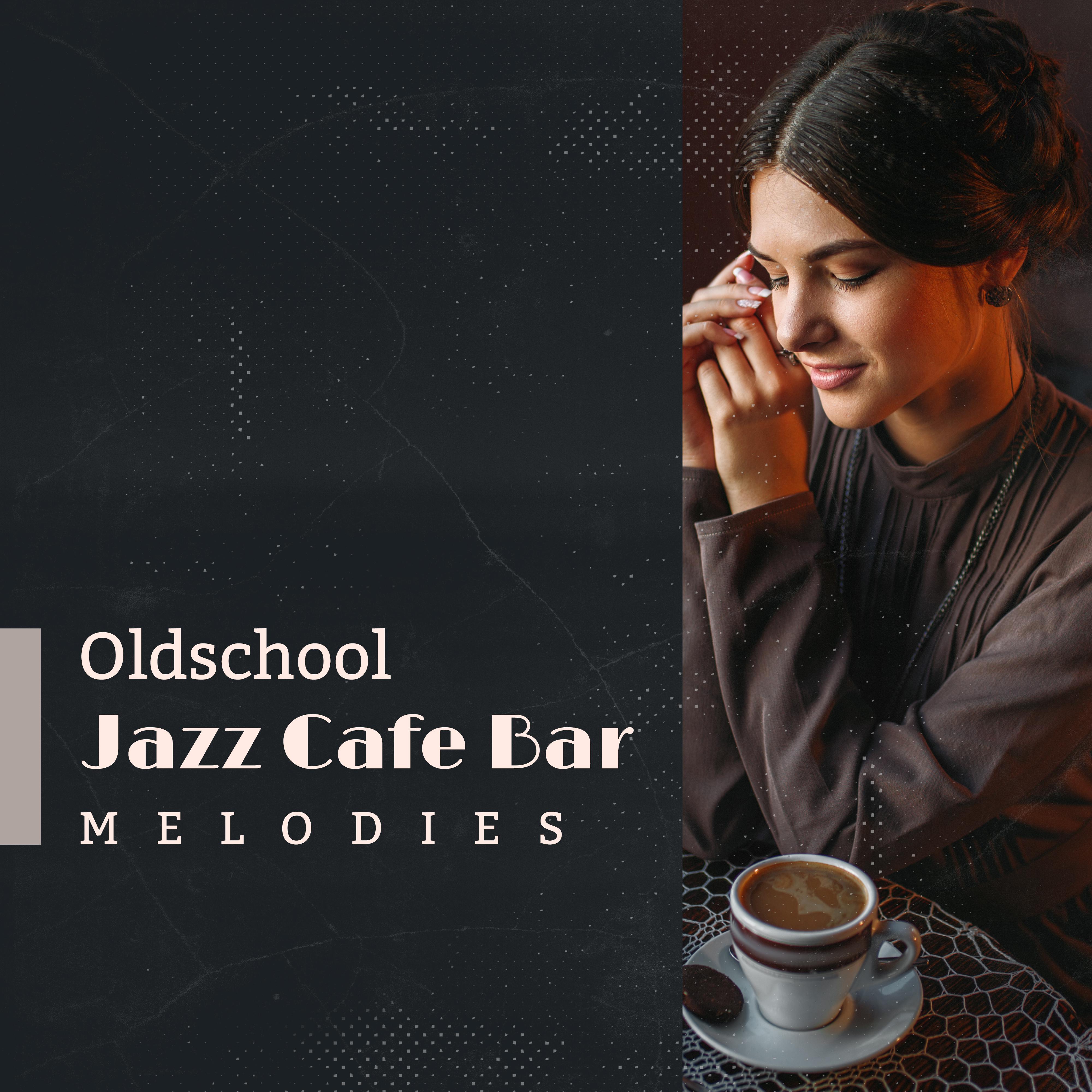 Oldschool Jazz Cafe Bar Melodies – 2019 Swing Instrumental Jazz for Vintage Jazz Club, Cafe or Bar, Music in Style from the 20’s, Nostalgic Sounds of Piano, Contrabass, Sax, Trombone & Others